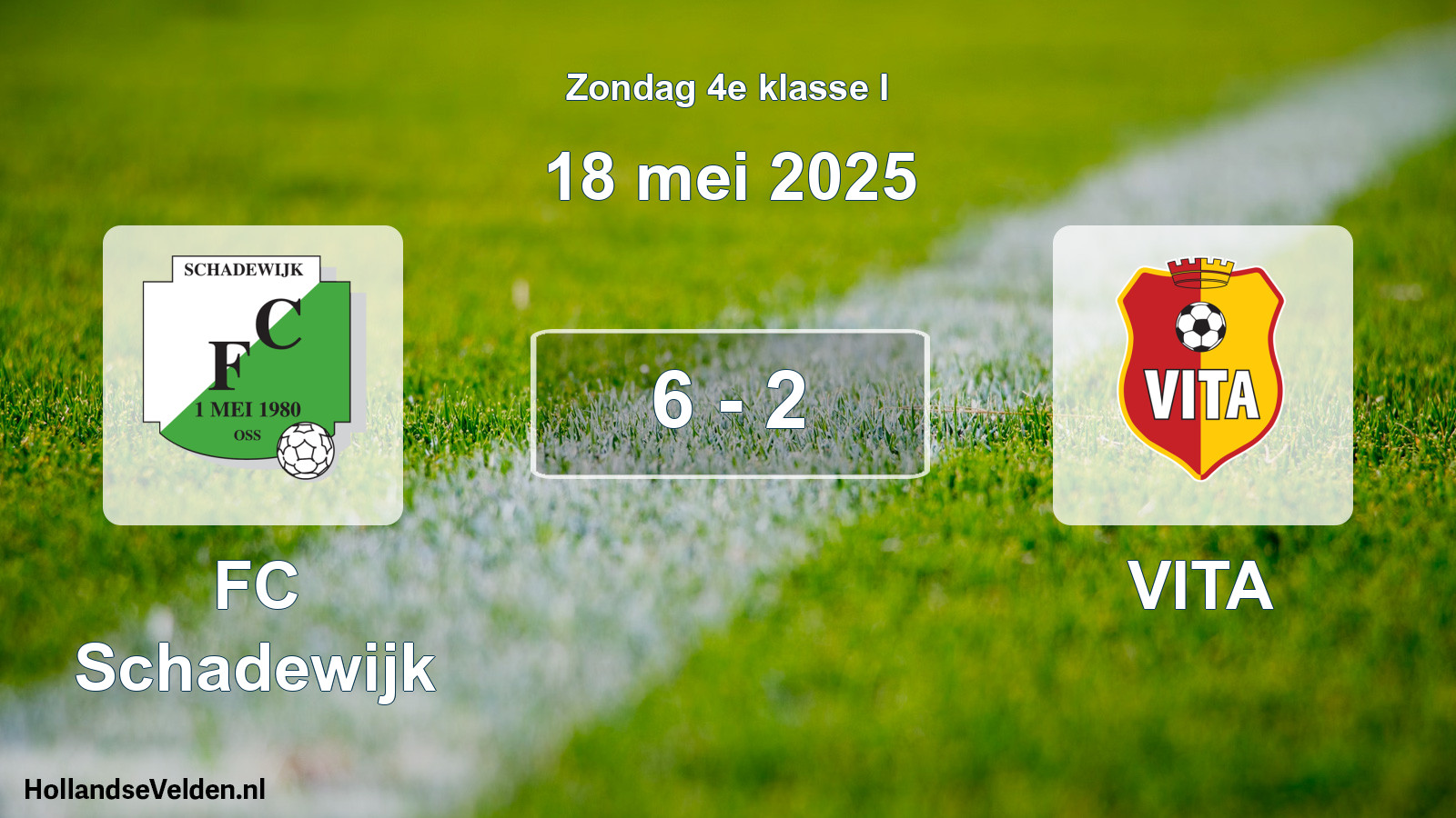 Total number of matches played: FC Schadewijk - VITA 6 - 2 (18 May 2025)