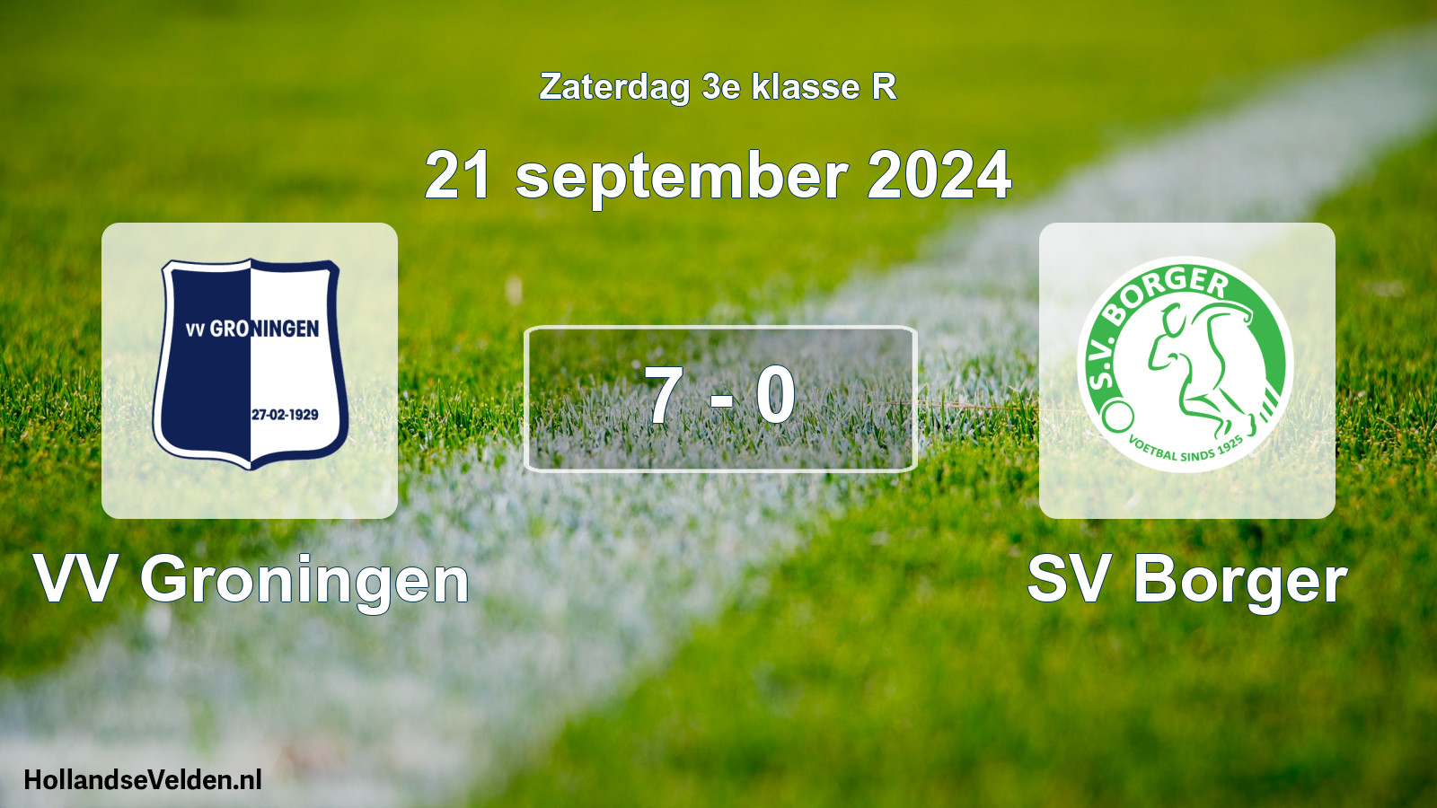 Total number of matches played: VV Groningen - SV Borger 7 - 0 (21 September 2024)