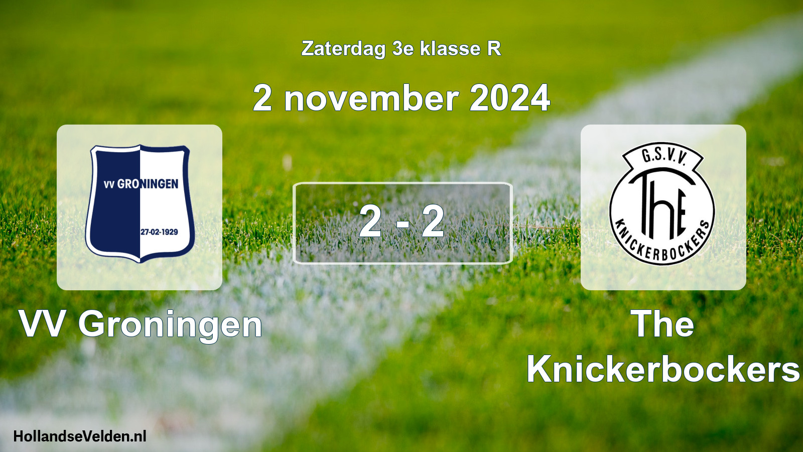 Total number of matches played: VV Groningen - The Knickerbockers 2 - 2 (2 November 2024)