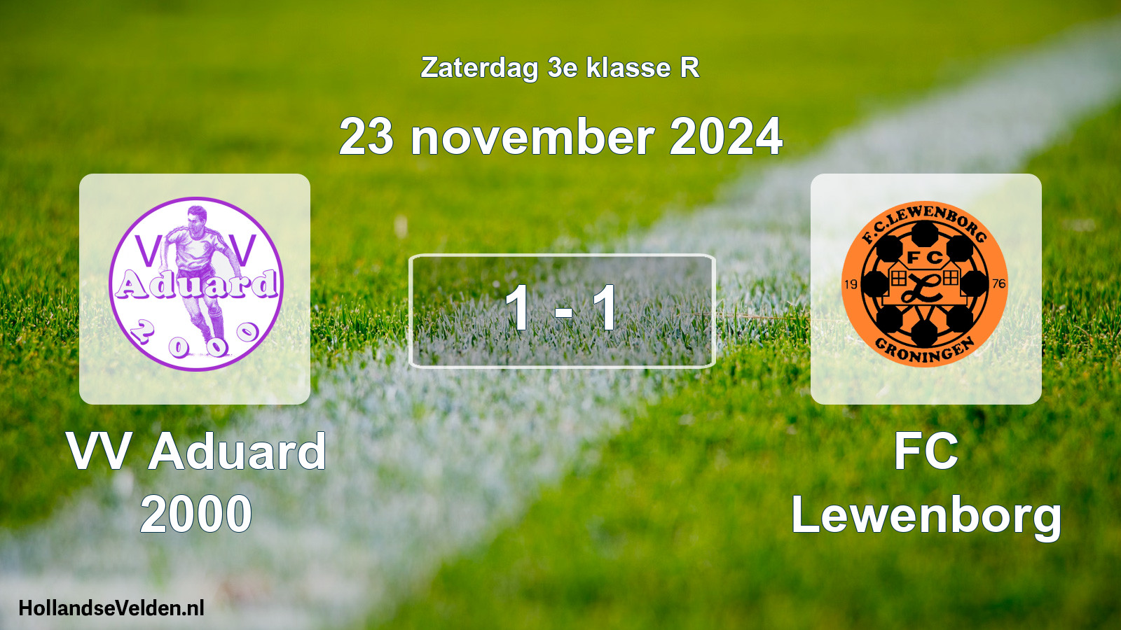 Total number of matches played: VV Aduard 2000 - FC Lewenborg 1 - 1 (23 November 2024)