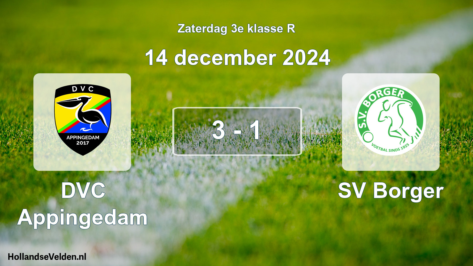 Total number of matches played: DVC Appingedam - SV Borger 3 - 1 (14 December 2024)