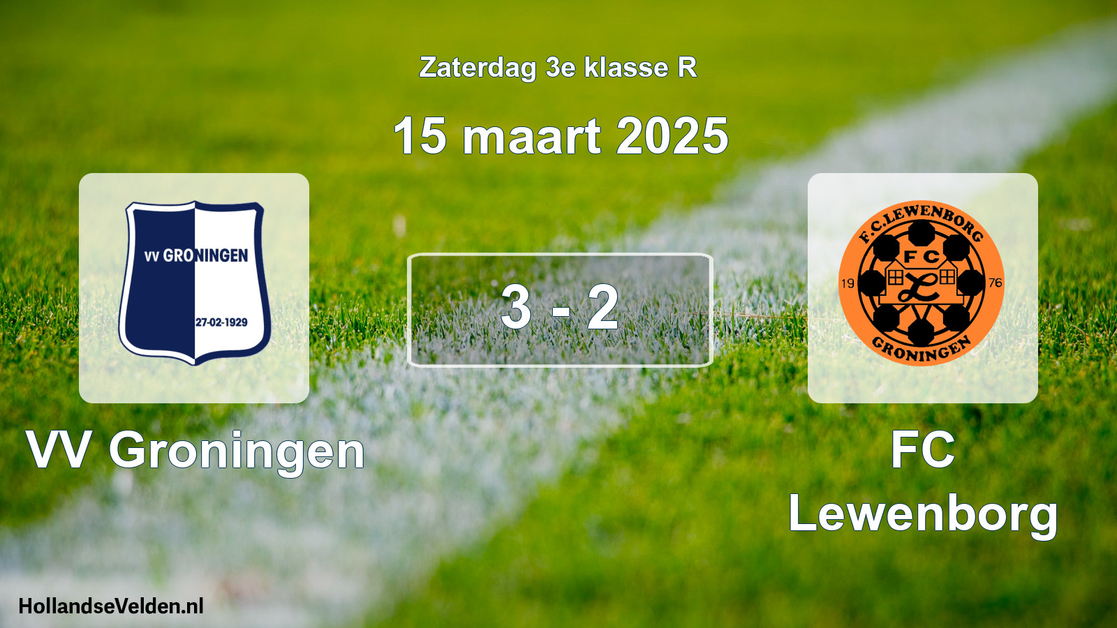 Total number of matches played: VV Groningen - FC Lewenborg 3 - 2 (15 March 2025)