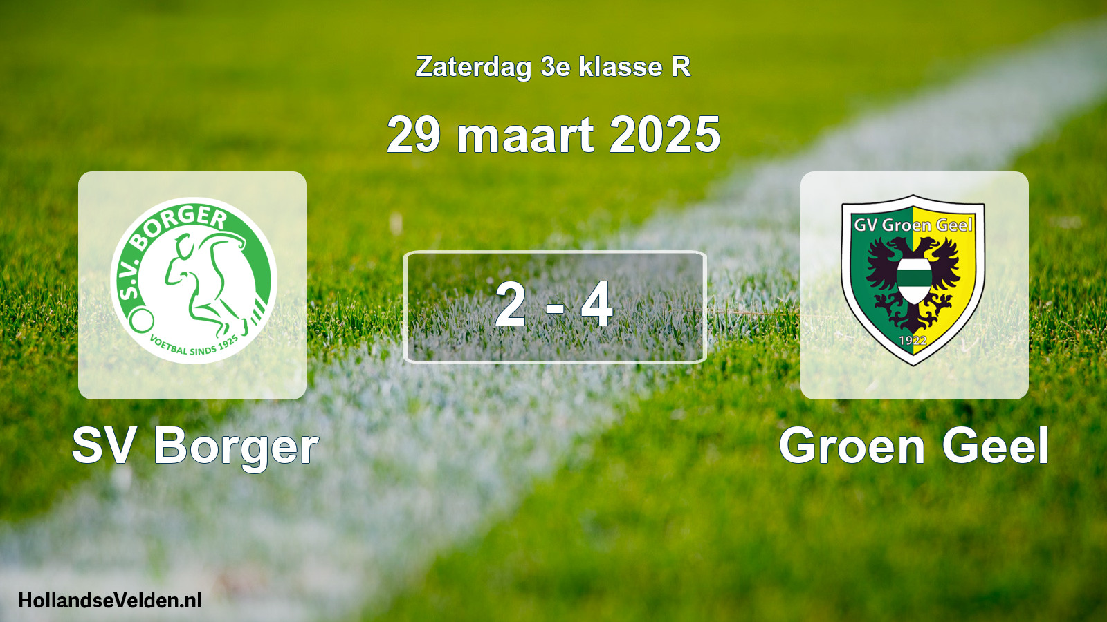 Total number of matches played: SV Borger - Groen Geel 2 - 4 (29 March 2025)
