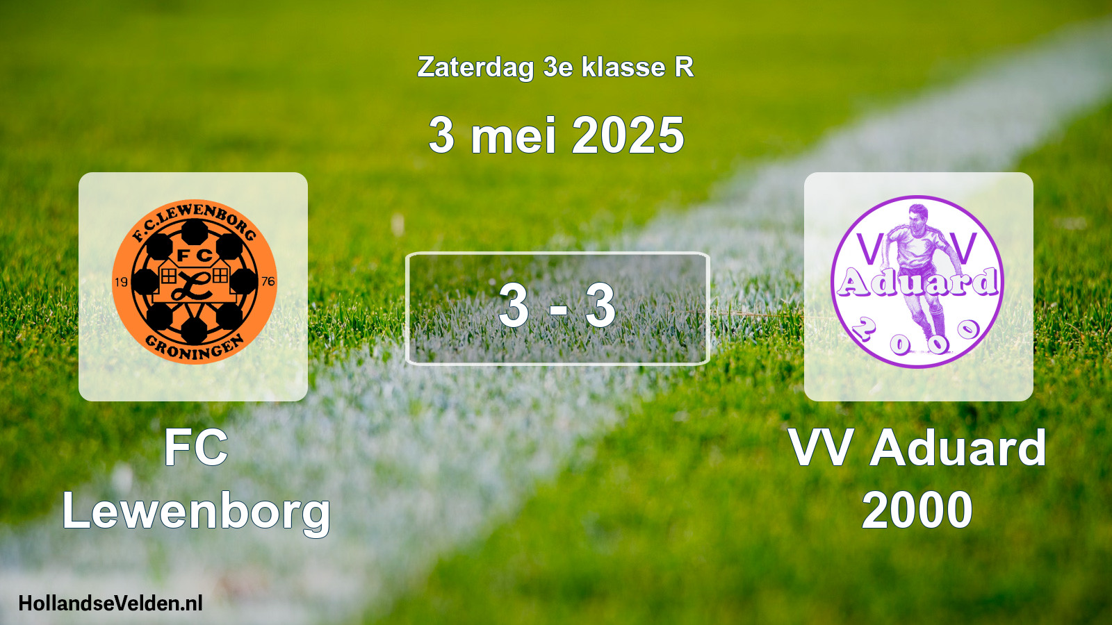 Total number of matches played: FC Lewenborg - VV Aduard 2000 3 - 3 (3 May 2025)