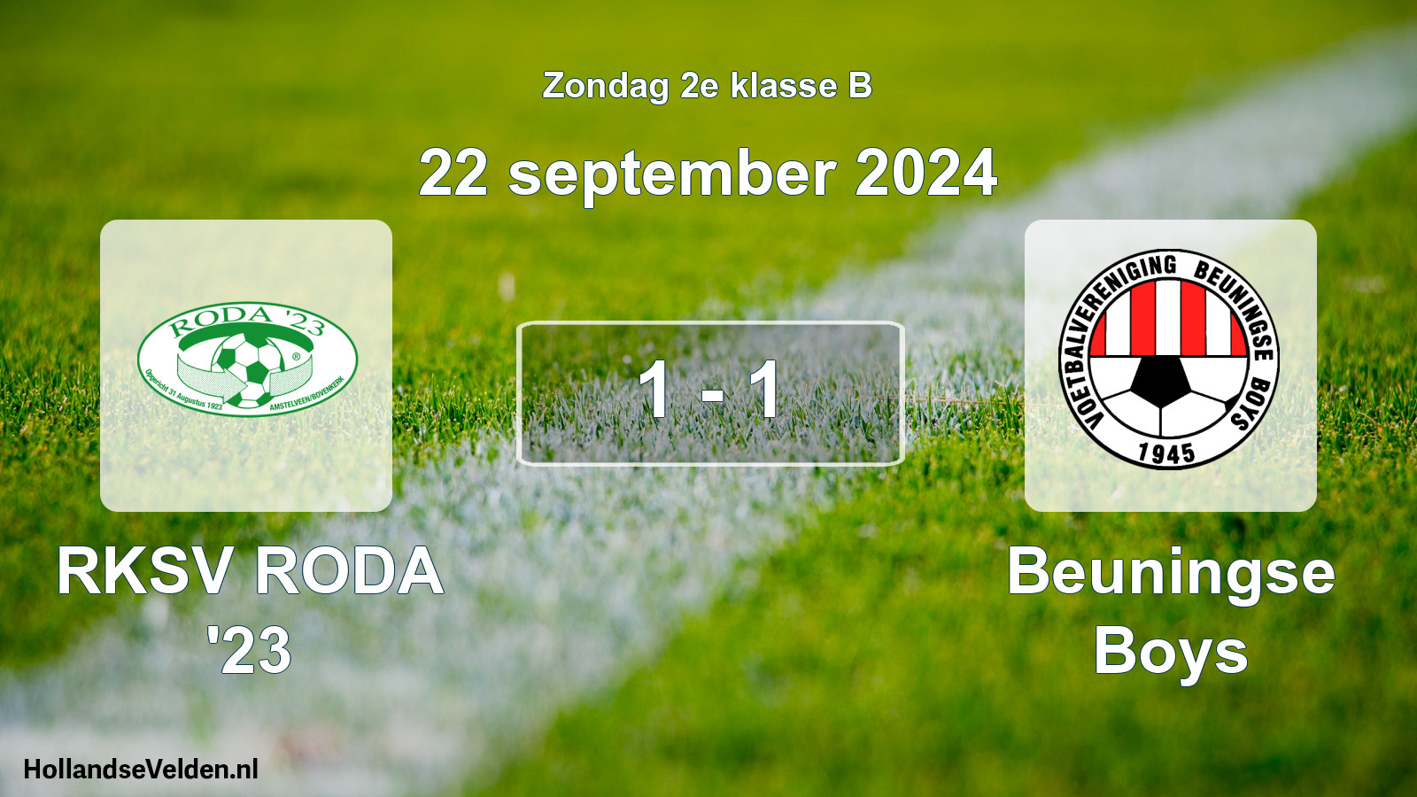 Total number of matches played: RKSV RODA '23 - Beuningse Boys 1 - 1 (22 September 2024)
