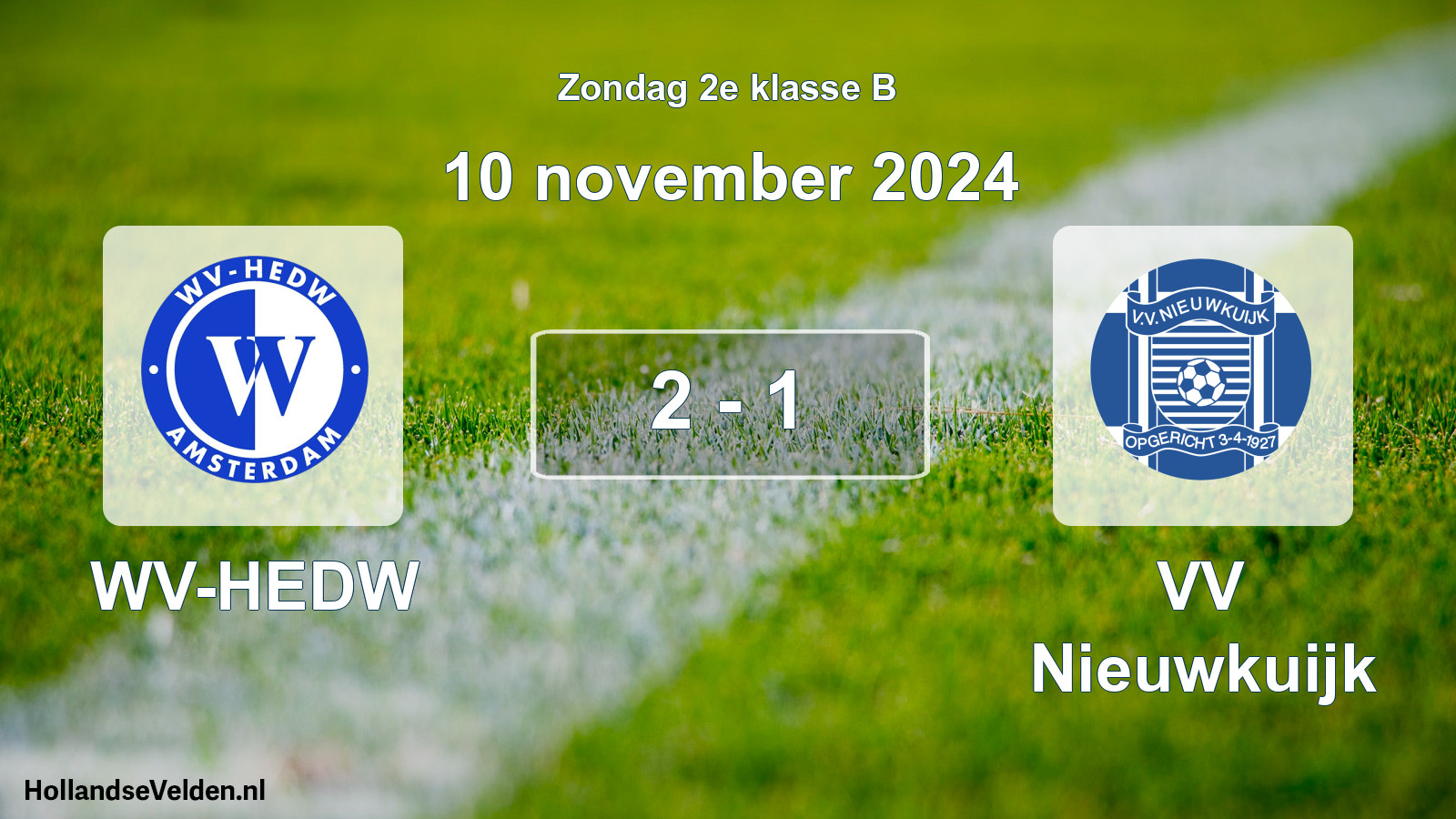 Total number of matches played: WV-HEDW - VV Nieuwkuijk 2 - 1 (10 November 2024)