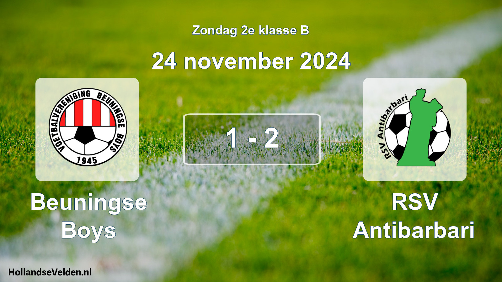 Total number of matches played: Beuningse Boys - RSV Antibarbari 1 - 2 (24 November 2024)