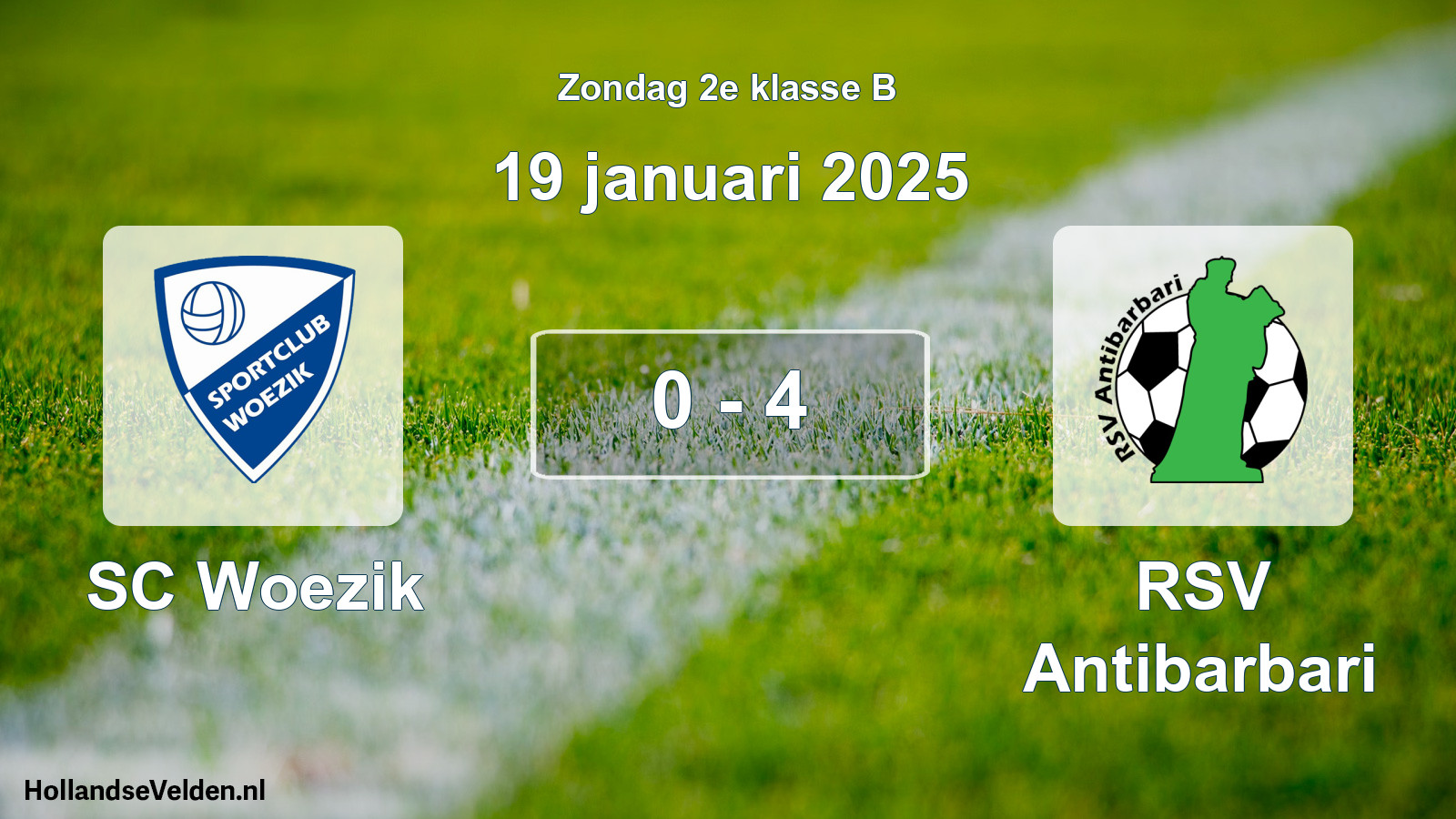 Total number of matches played: SC Woezik - RSV Antibarbari 0 - 4 (19 January 2025)