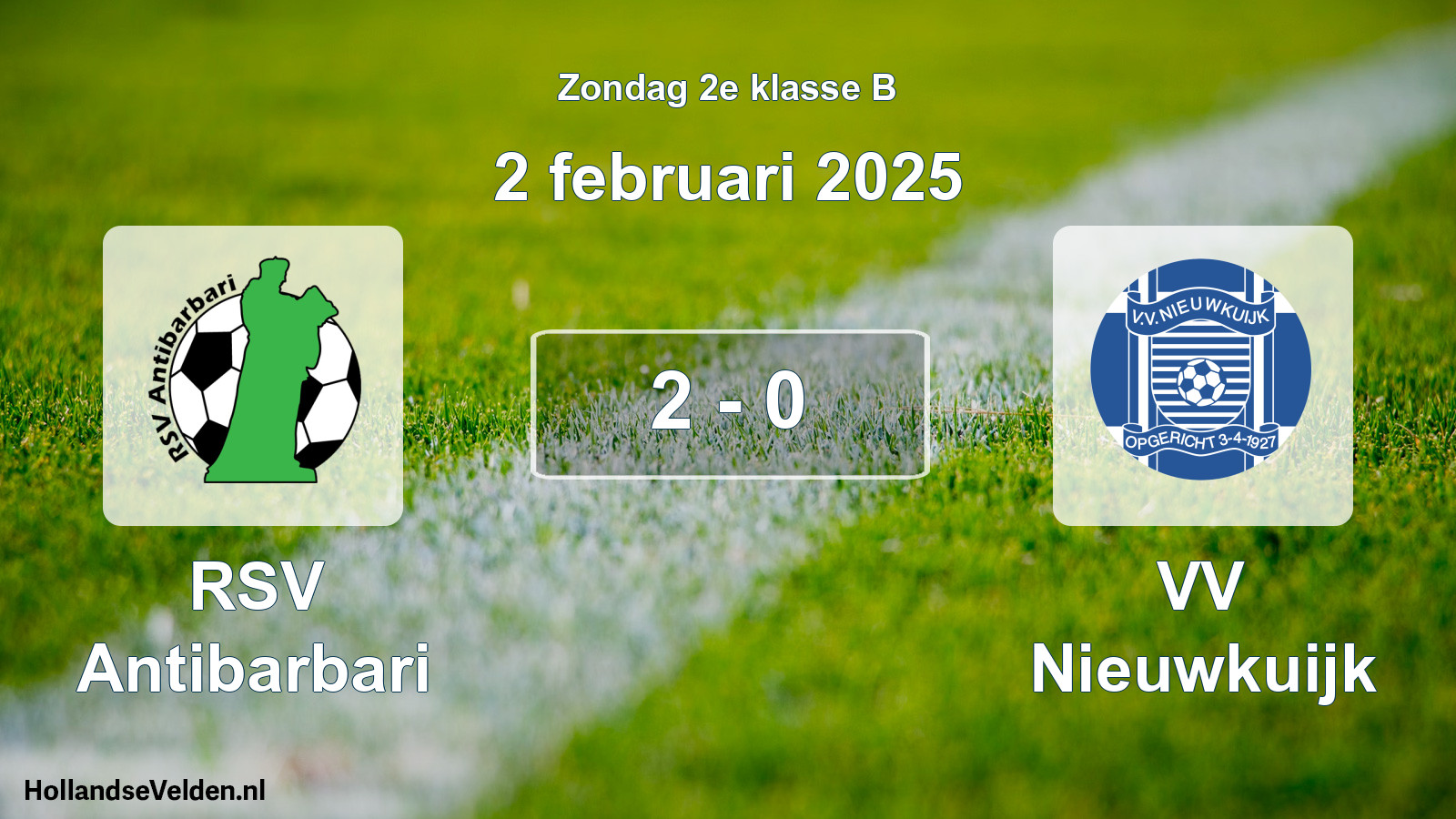 Total number of matches played: RSV Antibarbari - VV Nieuwkuijk 2 - 0 (2 February 2025)