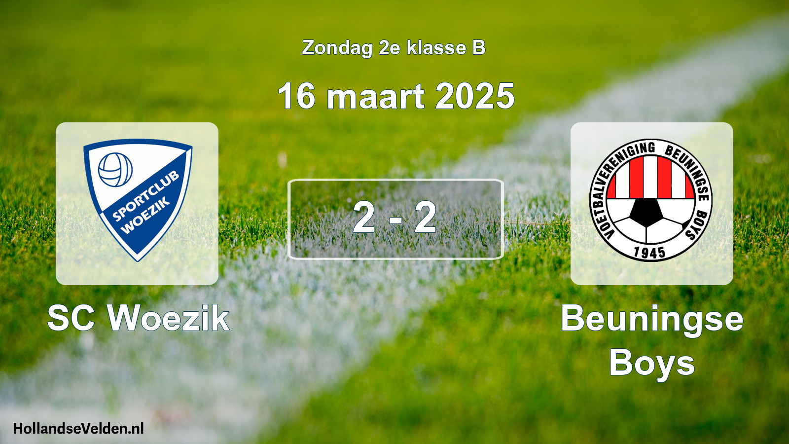 Total number of matches played: SC Woezik - Beuningse Boys 2 - 2 (16 March 2025)