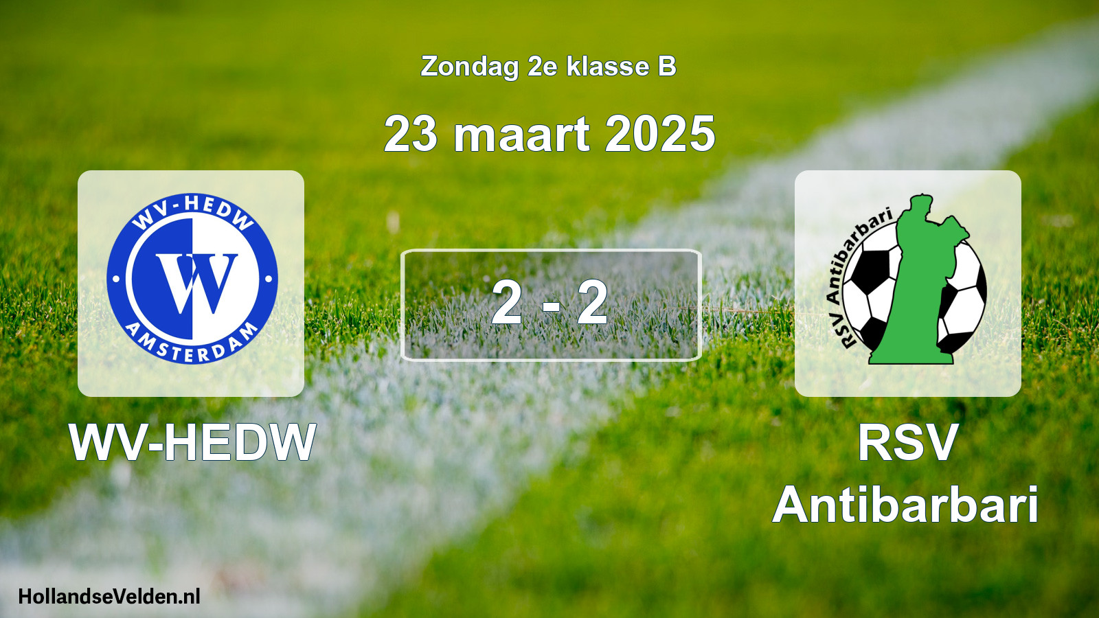 Total number of matches played: WV-HEDW - RSV Antibarbari 2 - 2 (23 March 2025)