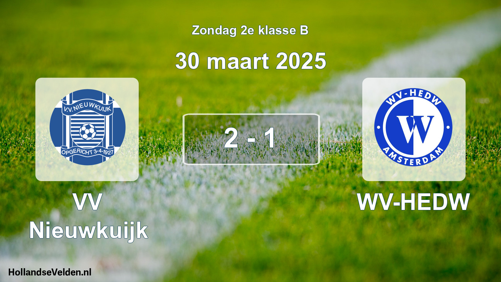 Total number of matches played: VV Nieuwkuijk - WV-HEDW 2 - 1 (30 March 2025)