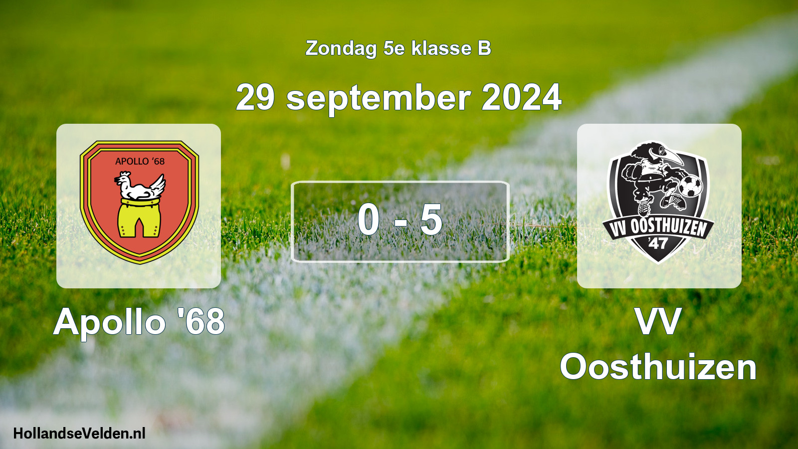 Total number of matches played: Apollo '68 - VV Oosthuizen 0 - 5 (29 September 2024)