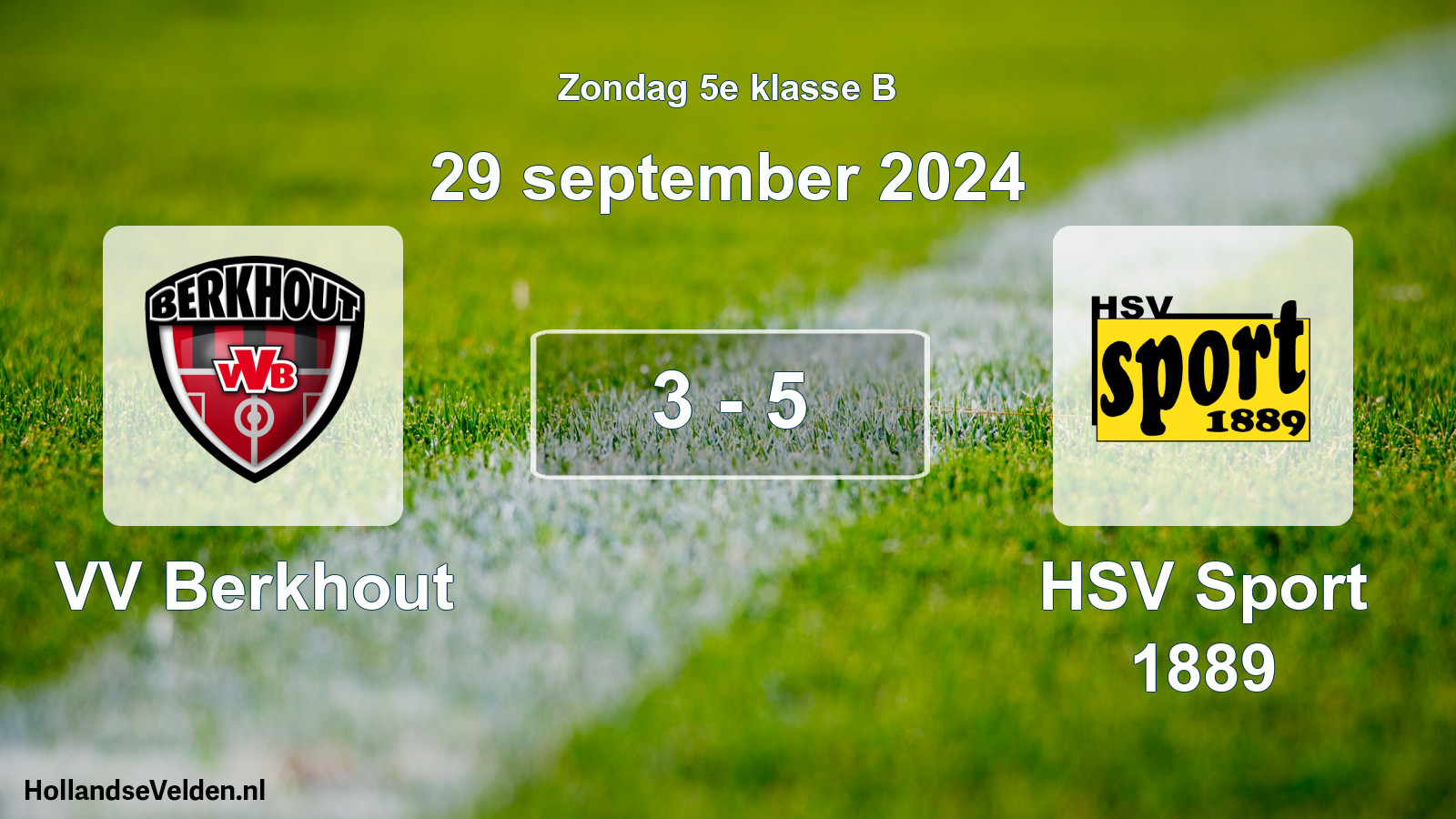 Total number of matches played: VV Berkhout - HSV Sport 1889 3 - 5 (29 September 2024)