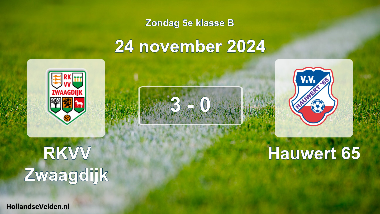 Total number of matches played: RKVV Zwaagdijk - Hauwert 65 3 - 0 (24 November 2024)