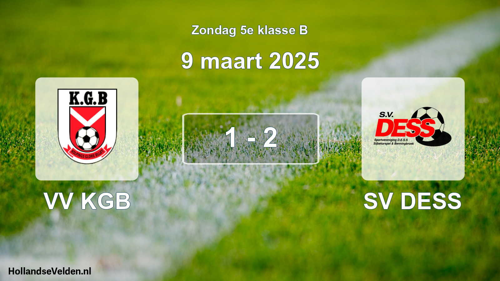 Total number of matches played: VV KGB - SV DESS 1 - 2 (9 March 2025)
