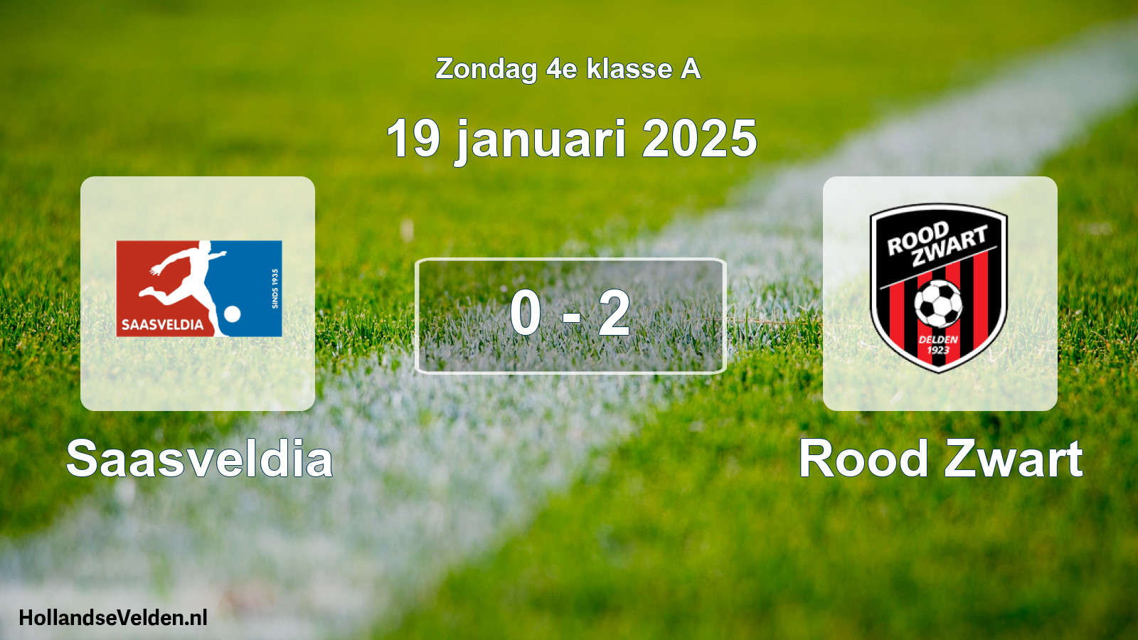 Total number of matches played: Saasveldia - Rood Zwart 0 - 2 (19 January 2025)