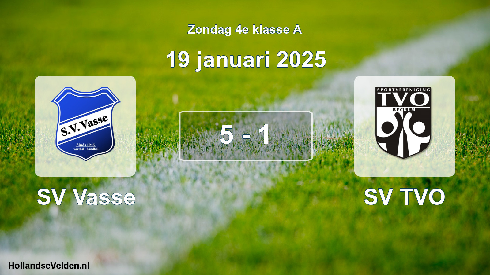 Total number of matches played: SV Vasse - SV TVO 5 - 1 (19 January 2025)
