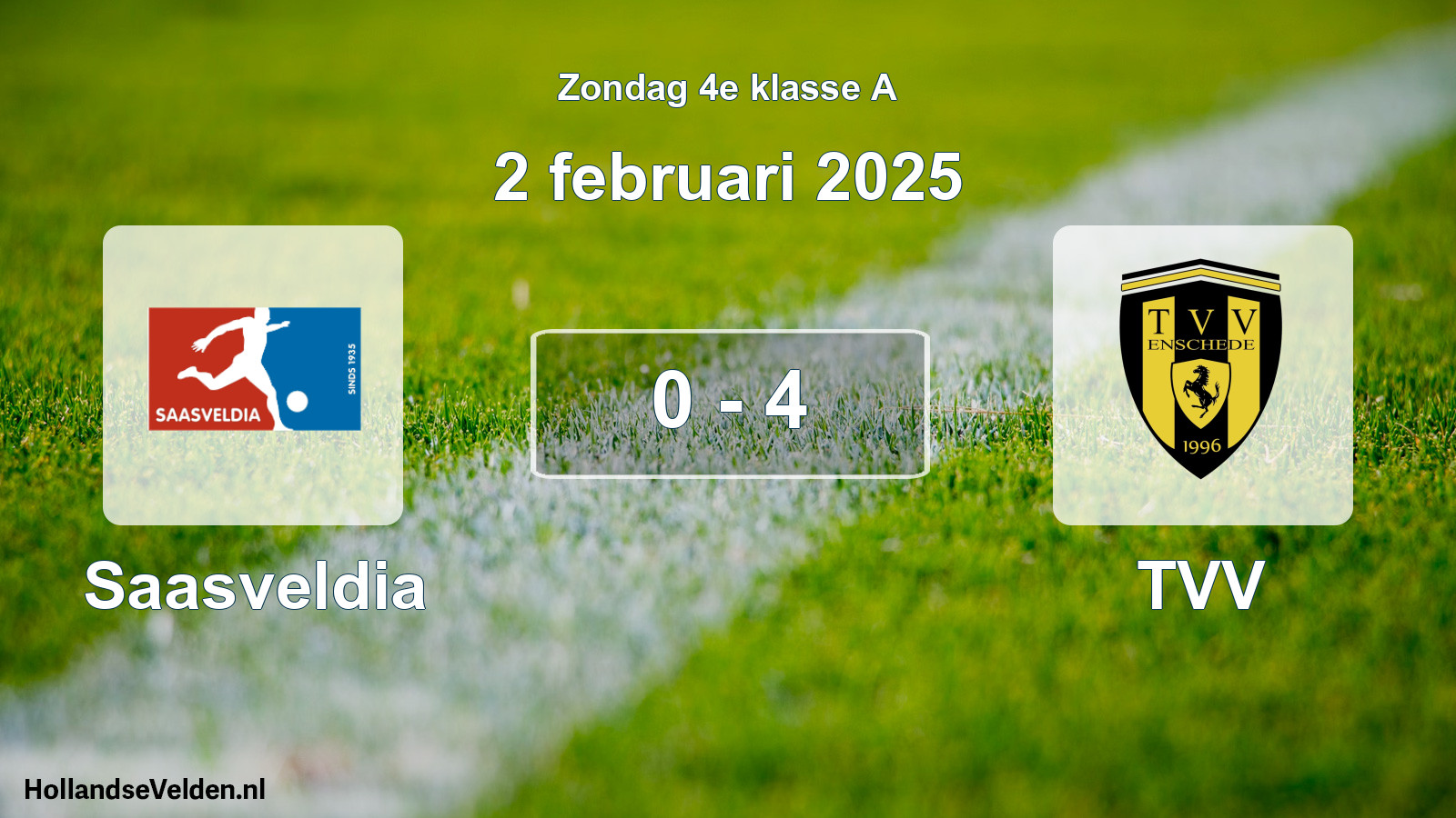 Total number of matches played: Saasveldia - TVV 0 - 4 (2 February 2025)