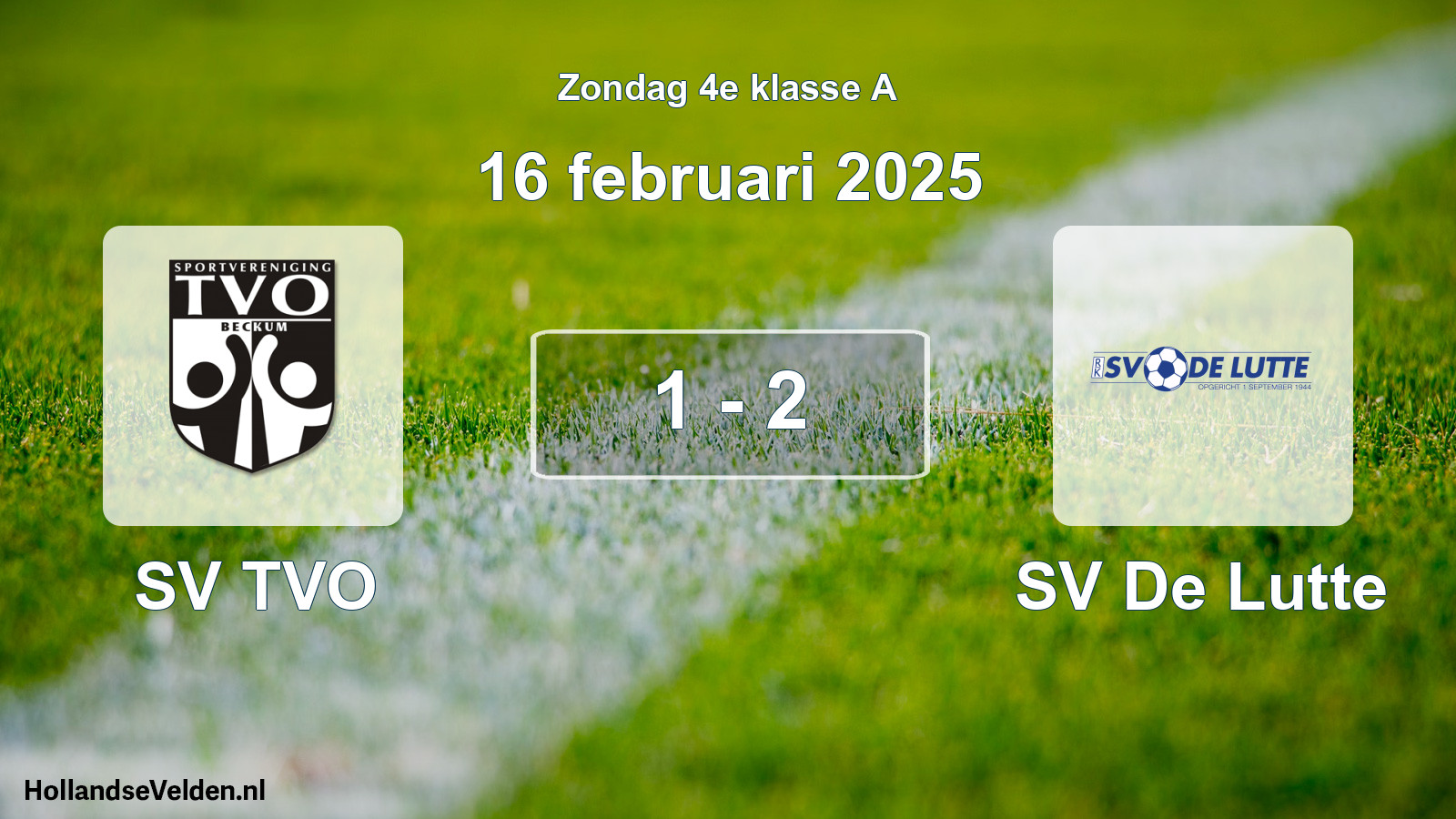 Total number of matches played: SV TVO - SV De Lutte 1 - 2 (16 February 2025)