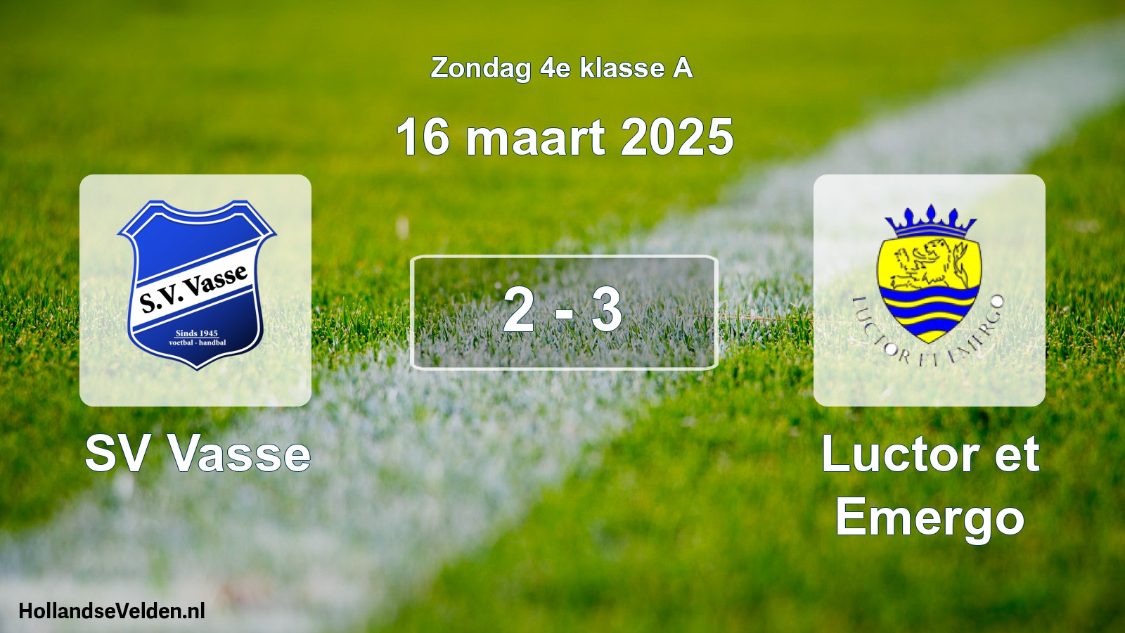 Total number of matches played: SV Vasse - Luctor et Emergo 2 - 3 (16 March 2025)