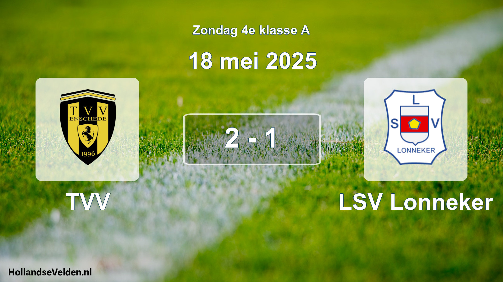 Total number of matches played: TVV - LSV Lonneker 2 - 1 (18 May 2025)