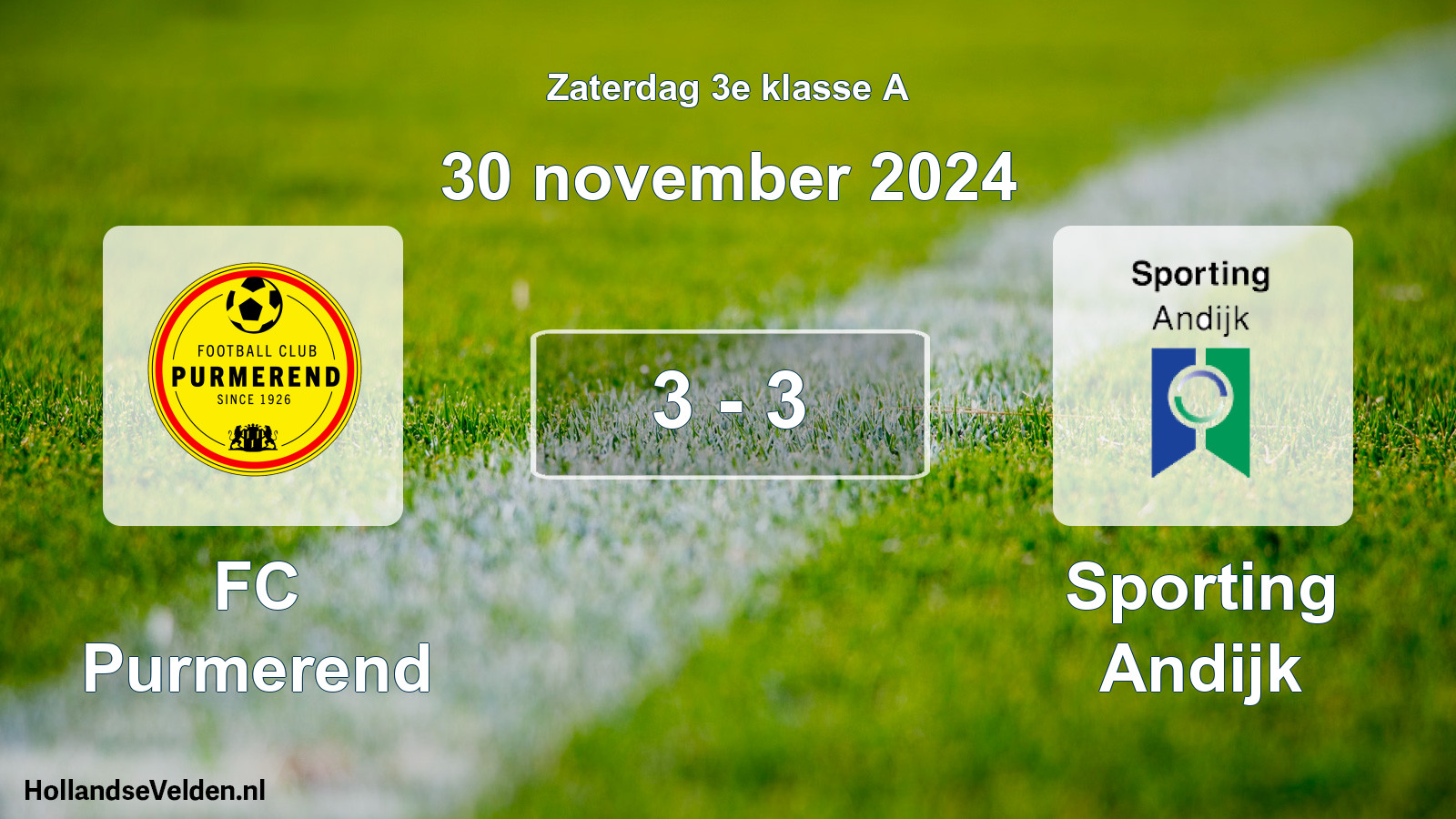 Total number of matches played: FC Purmerend - Sporting Andijk 3 - 3 (30 November 2024)