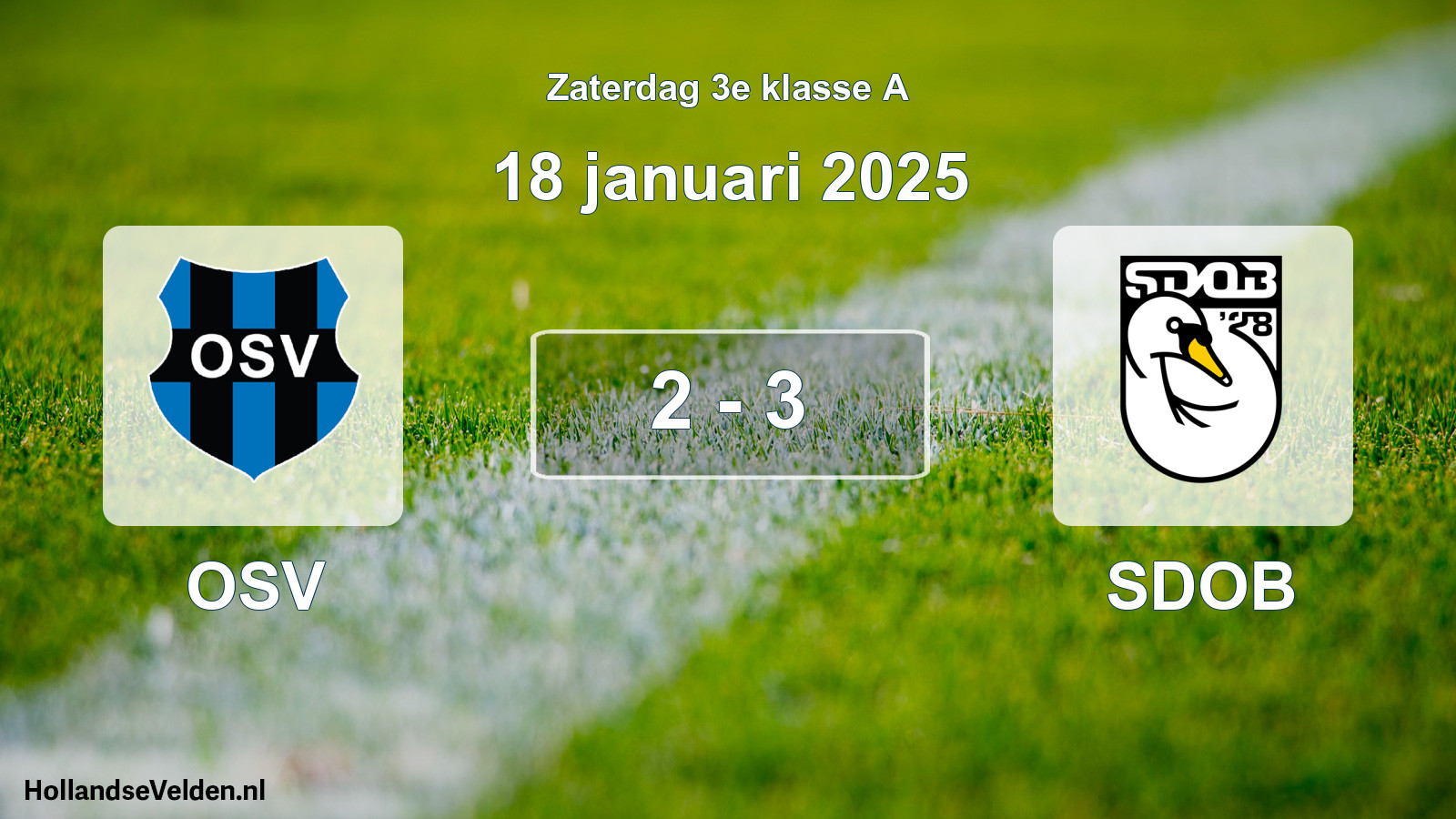 Total number of matches played: OSV - SDOB 2 - 3 (18 January 2025)