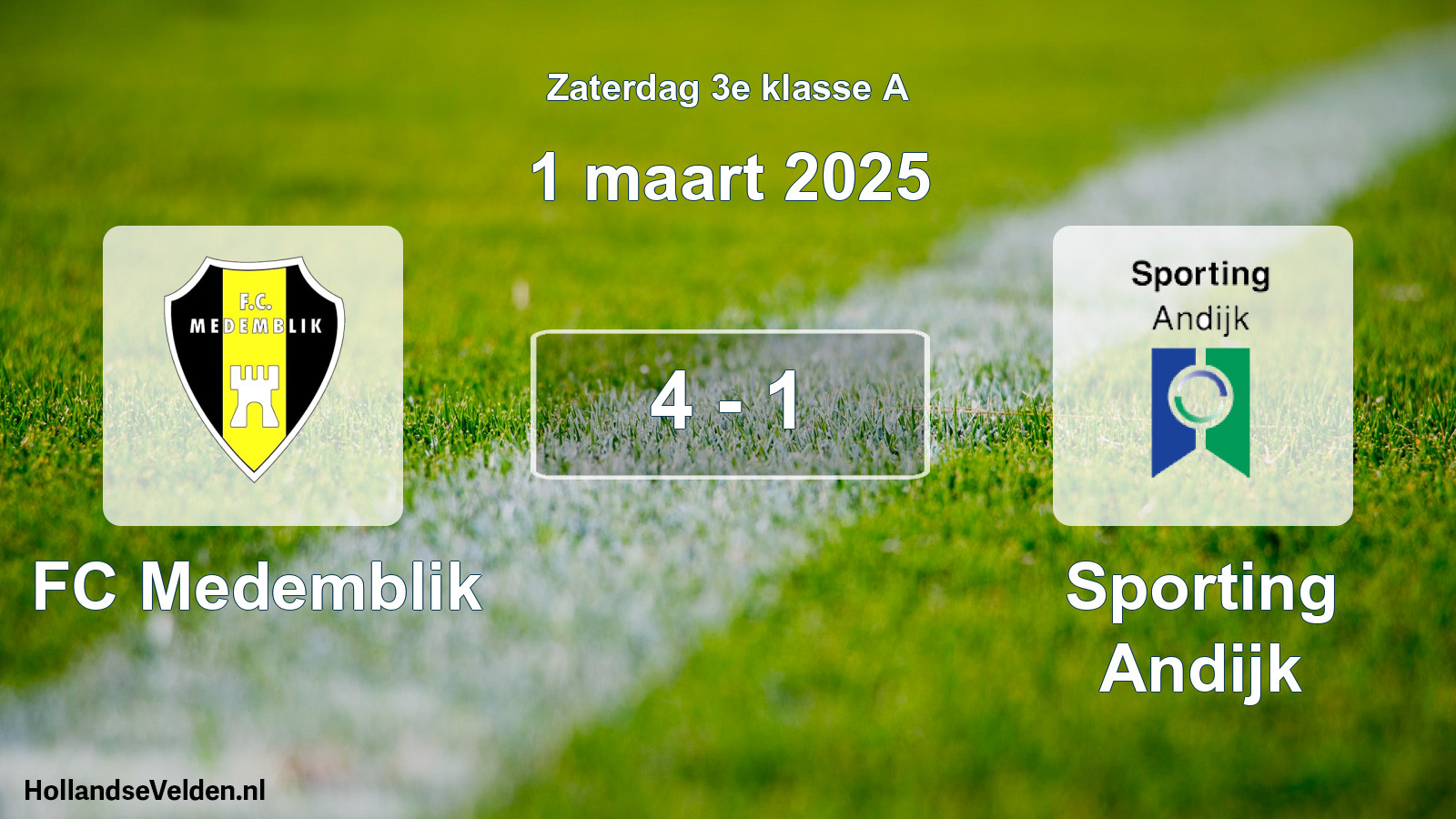 Total number of matches played: FC Medemblik - Sporting Andijk 4 - 1 (1 March 2025)