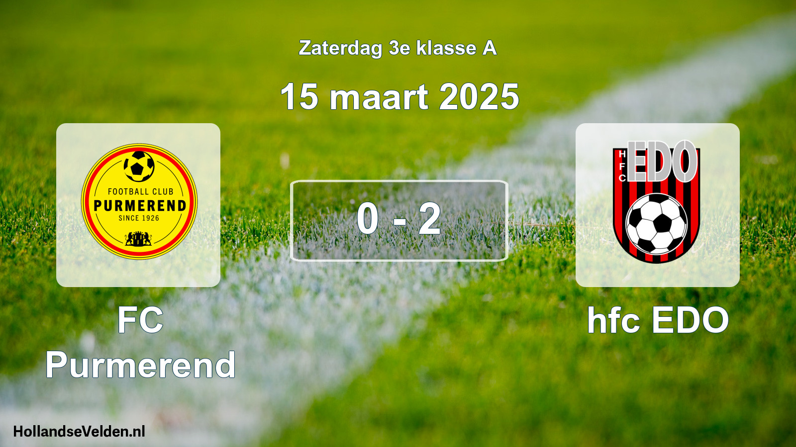 Total number of matches played: FC Purmerend - hfc EDO 0 - 2 (15 March 2025)