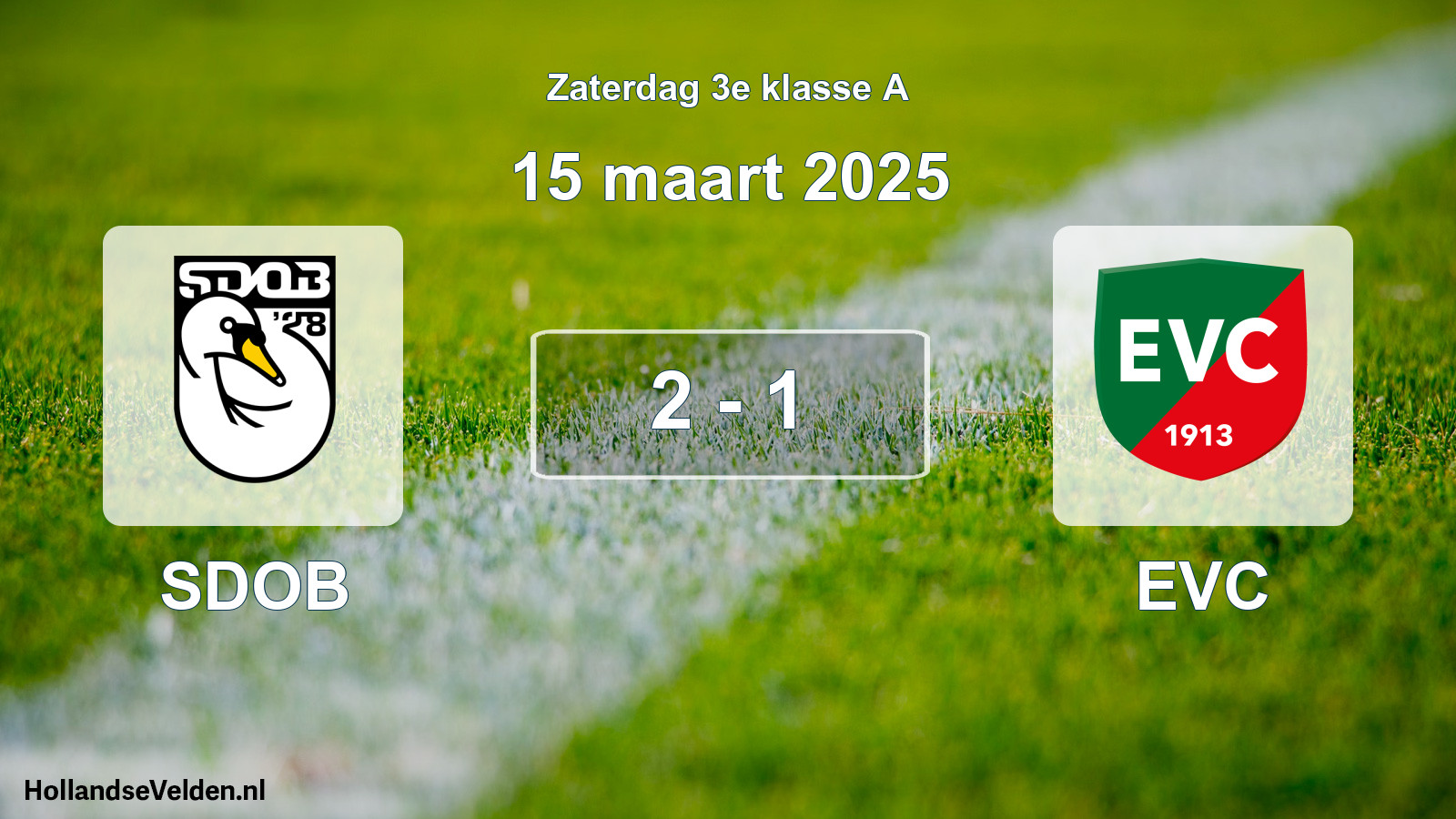 Total number of matches played: SDOB - EVC 2 - 1 (15 March 2025)