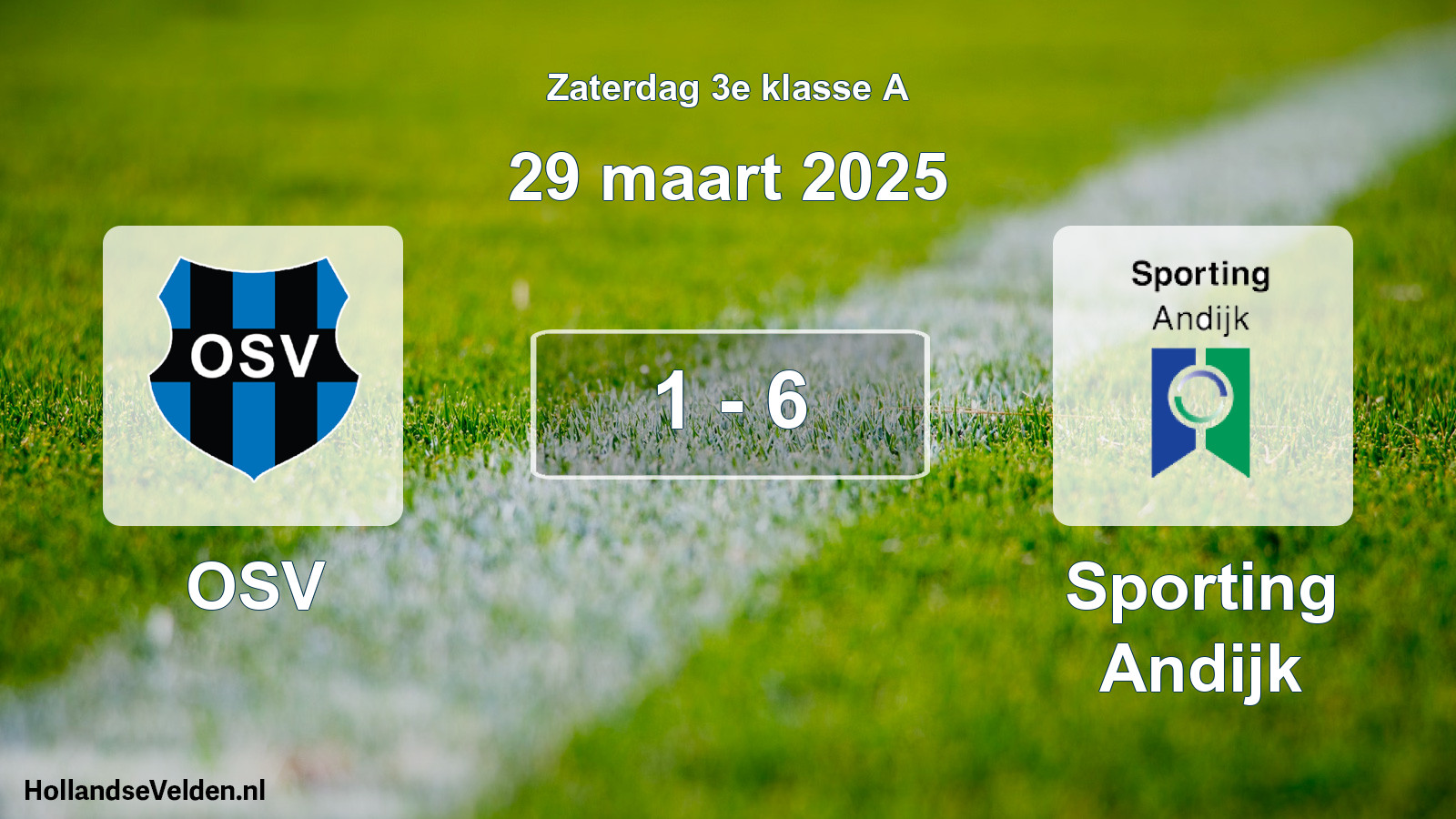 Total number of matches played: OSV - Sporting Andijk 1 - 6 (29 March 2025)