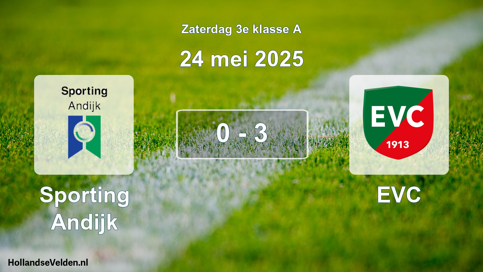 Total number of matches played: Sporting Andijk - EVC 0 - 3 (24 May 2025)