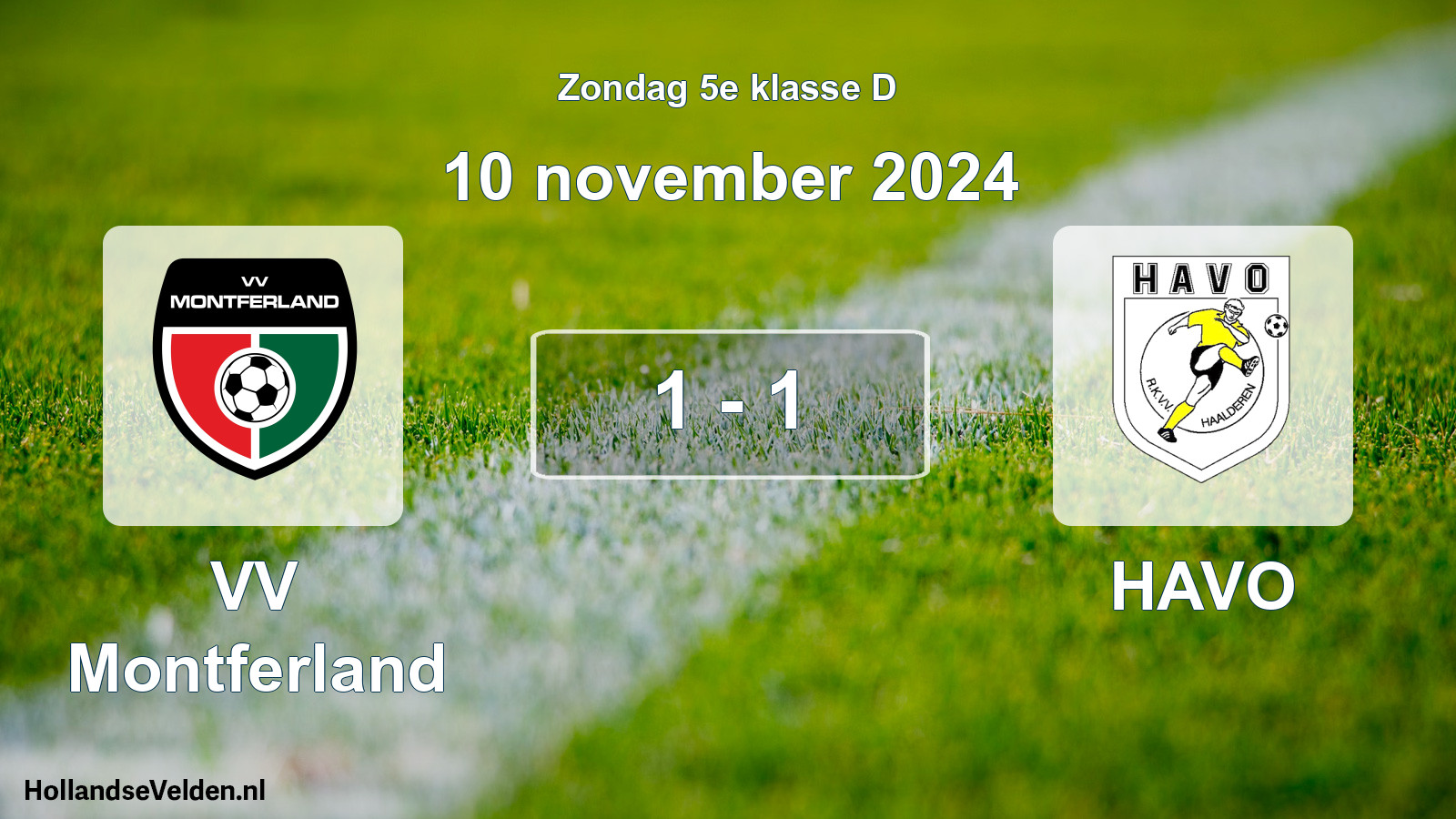 Total number of matches played: VV Montferland - HAVO 1 - 1 (10 November 2024)