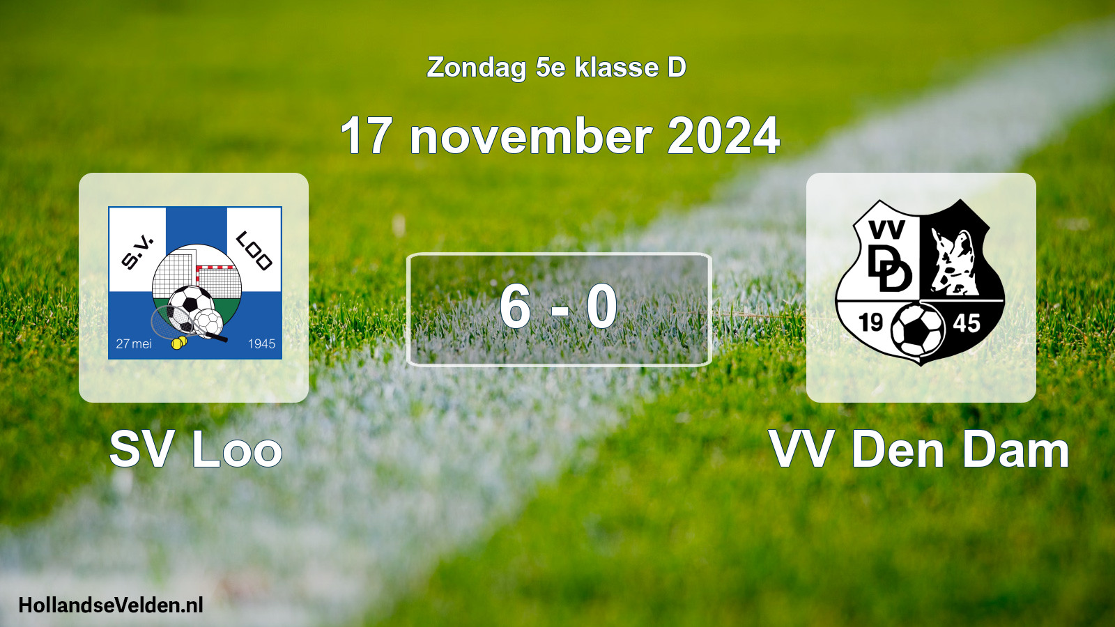 Total number of matches played: SV Loo - VV Den Dam 6 - 0 (17 November 2024)