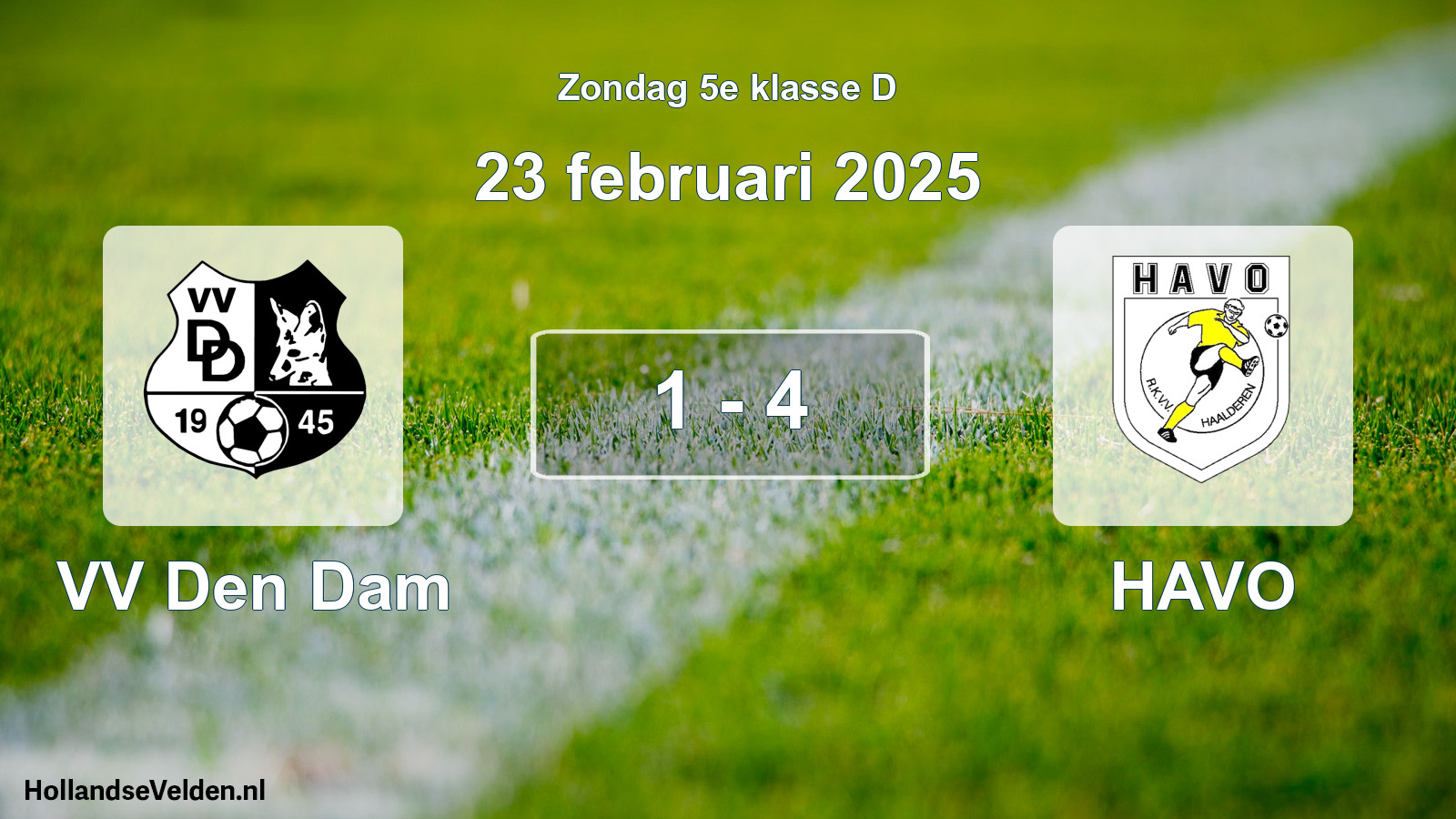 Total number of matches played: VV Den Dam - HAVO 1 - 4 (23 February 2025)