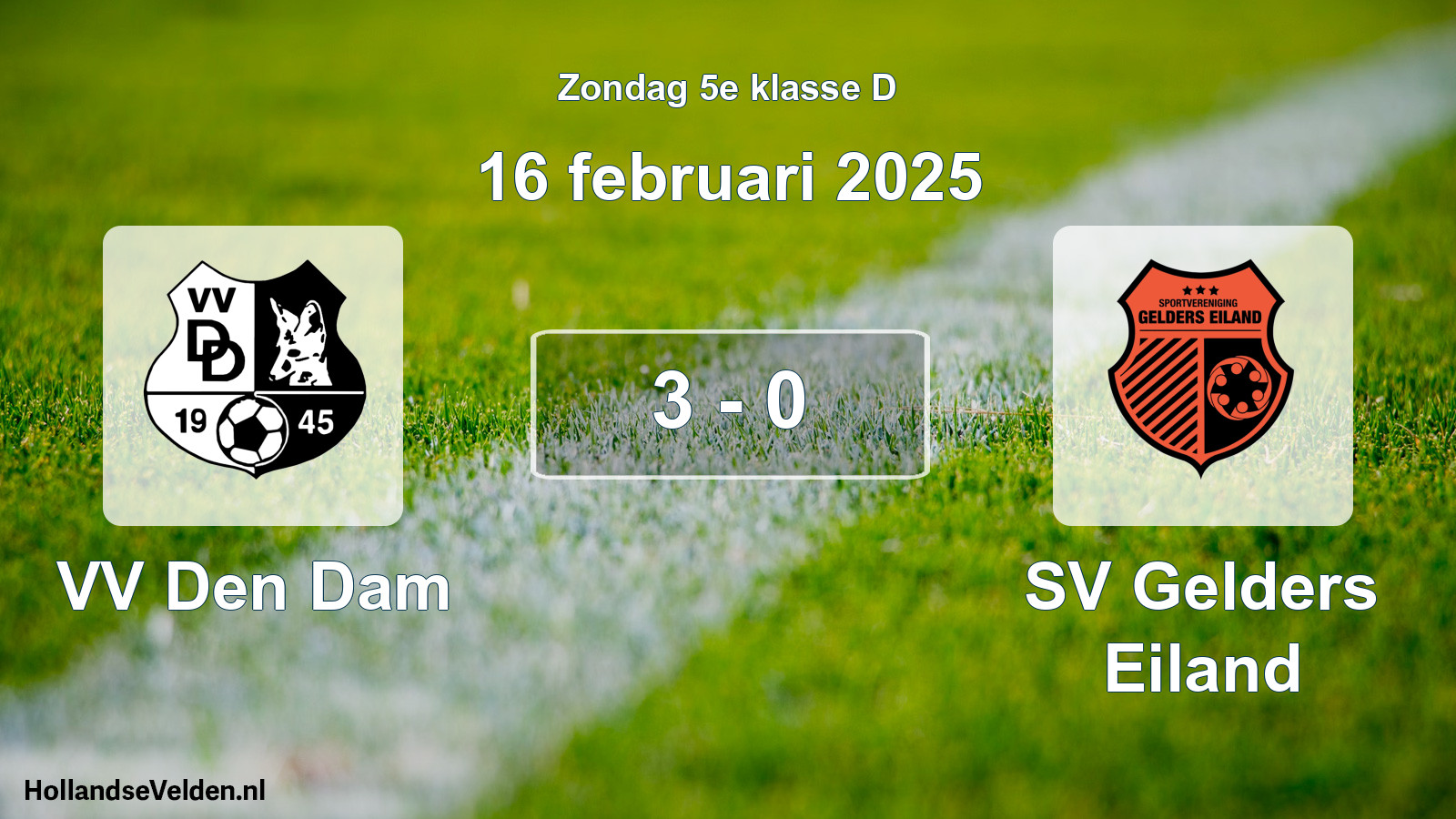 Total number of matches played: VV Den Dam - SV Gelders Eiland 3 - 0 (16 February 2025)