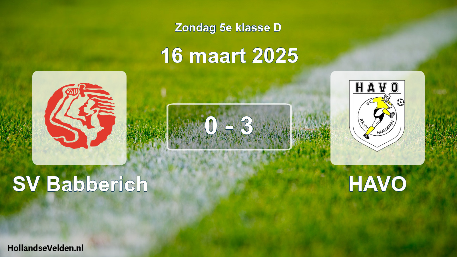 Total number of matches played: SV Babberich - HAVO 0 - 3 (16 March 2025)