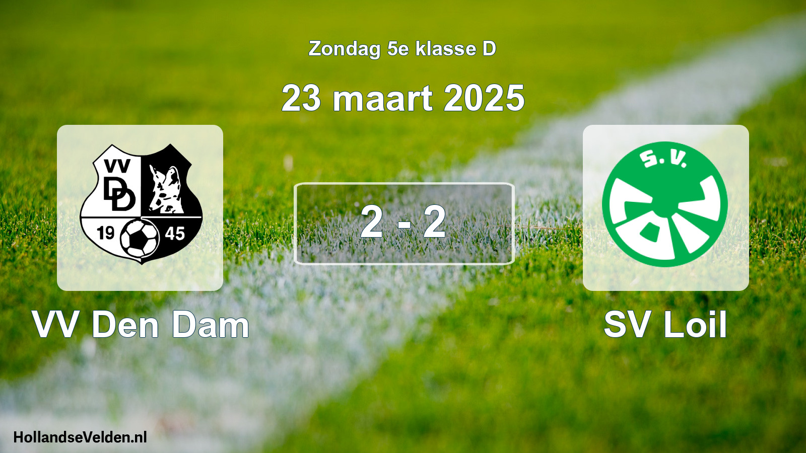 Total number of matches played: VV Den Dam - SV Loil 2 - 2 (23 March 2025)