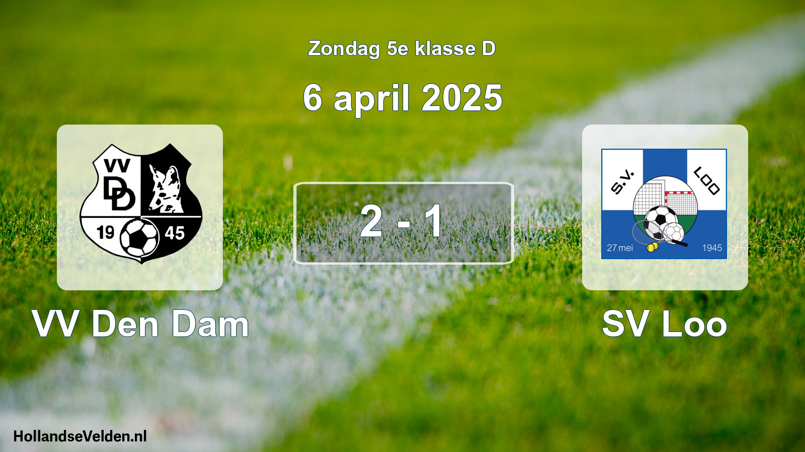 Total number of matches played: VV Den Dam - SV Loo 2 - 1 (6 April 2025)