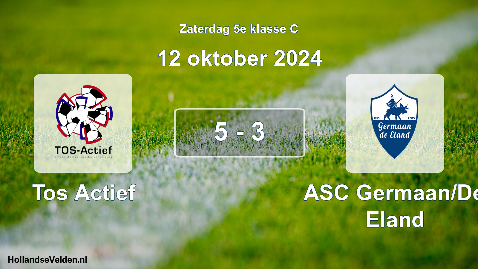 Total number of matches played: Tos Actief - ASC Germaan/De Eland 5 - 3 (12 October 2024)