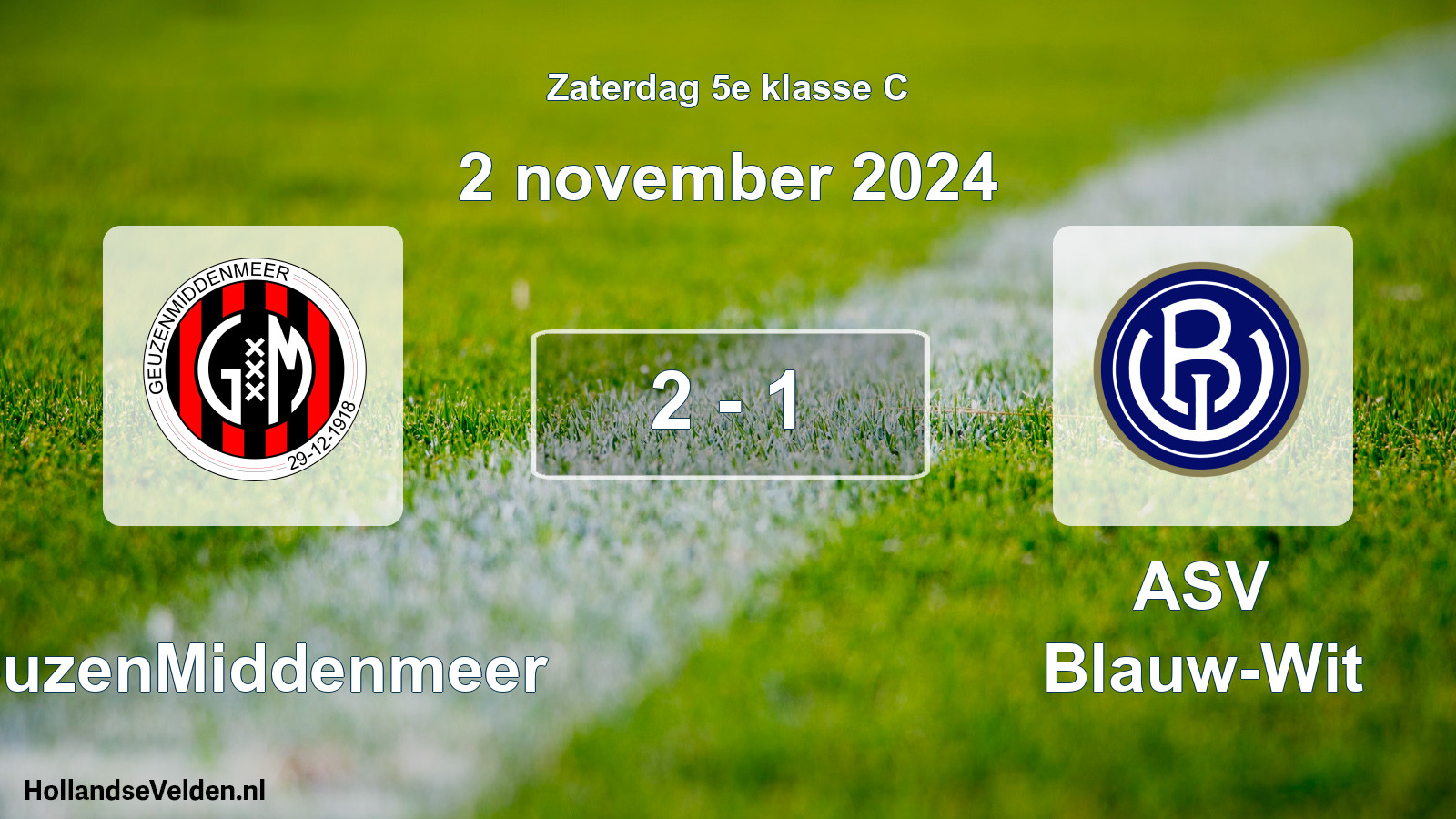 Total number of matches played: GeuzenMiddenmeer - ASV Blauw-Wit 2 - 1 (2 November 2024)