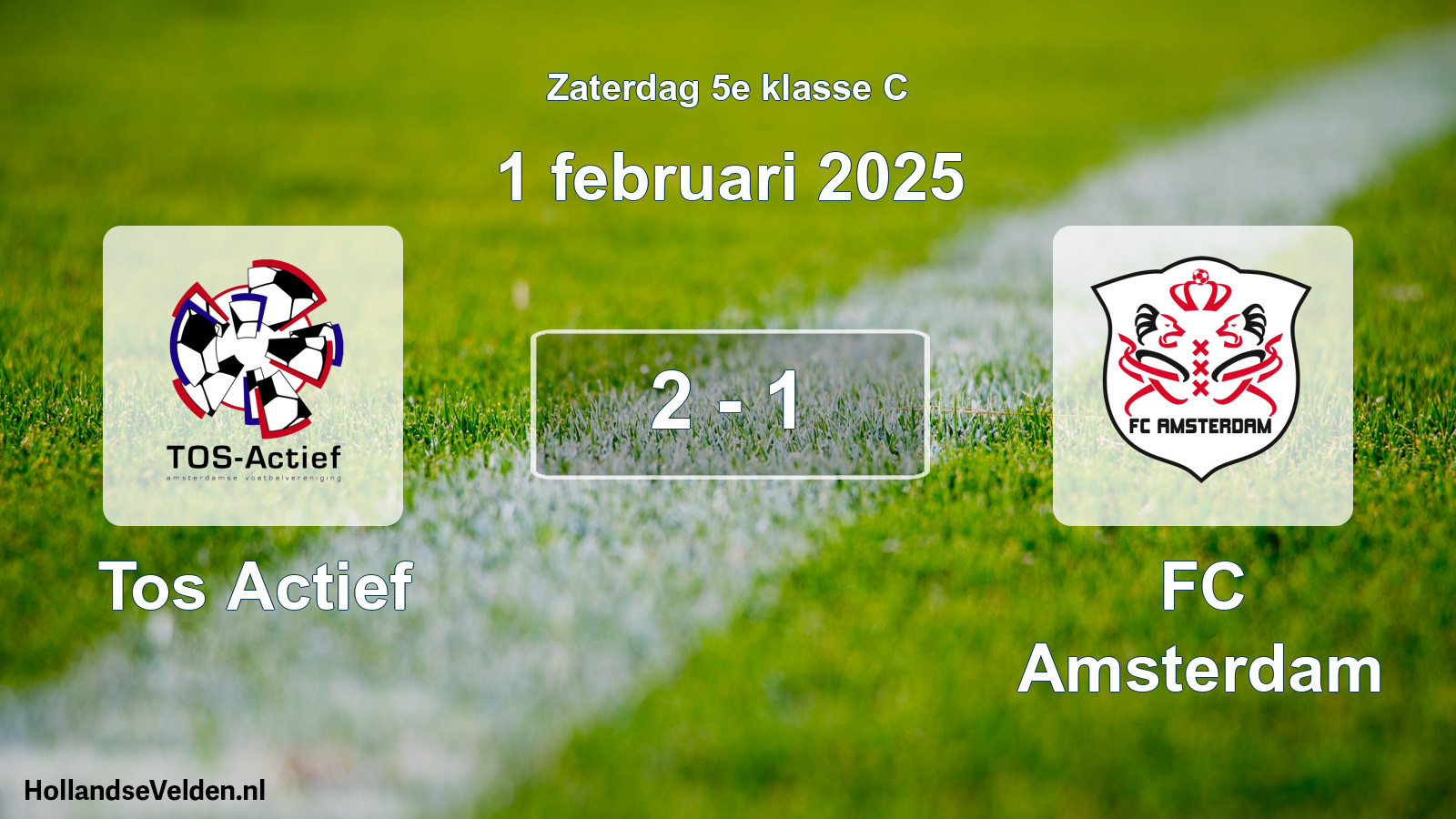 Total number of matches played: Tos Actief - FC Amsterdam 2 - 1 (1 February 2025)