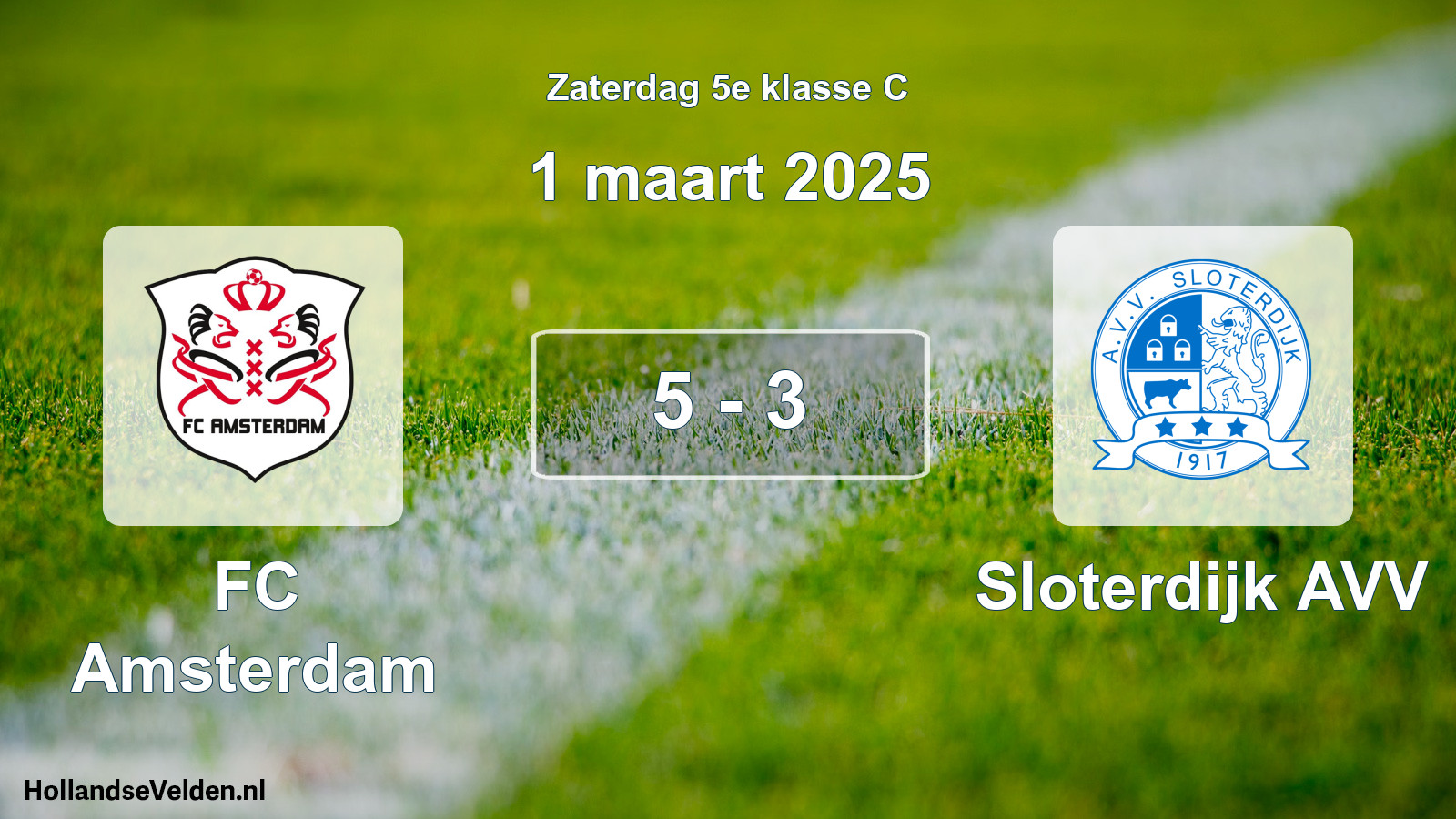 Total number of matches played: FC Amsterdam - Sloterdijk AVV 5 - 3 (1 March 2025)