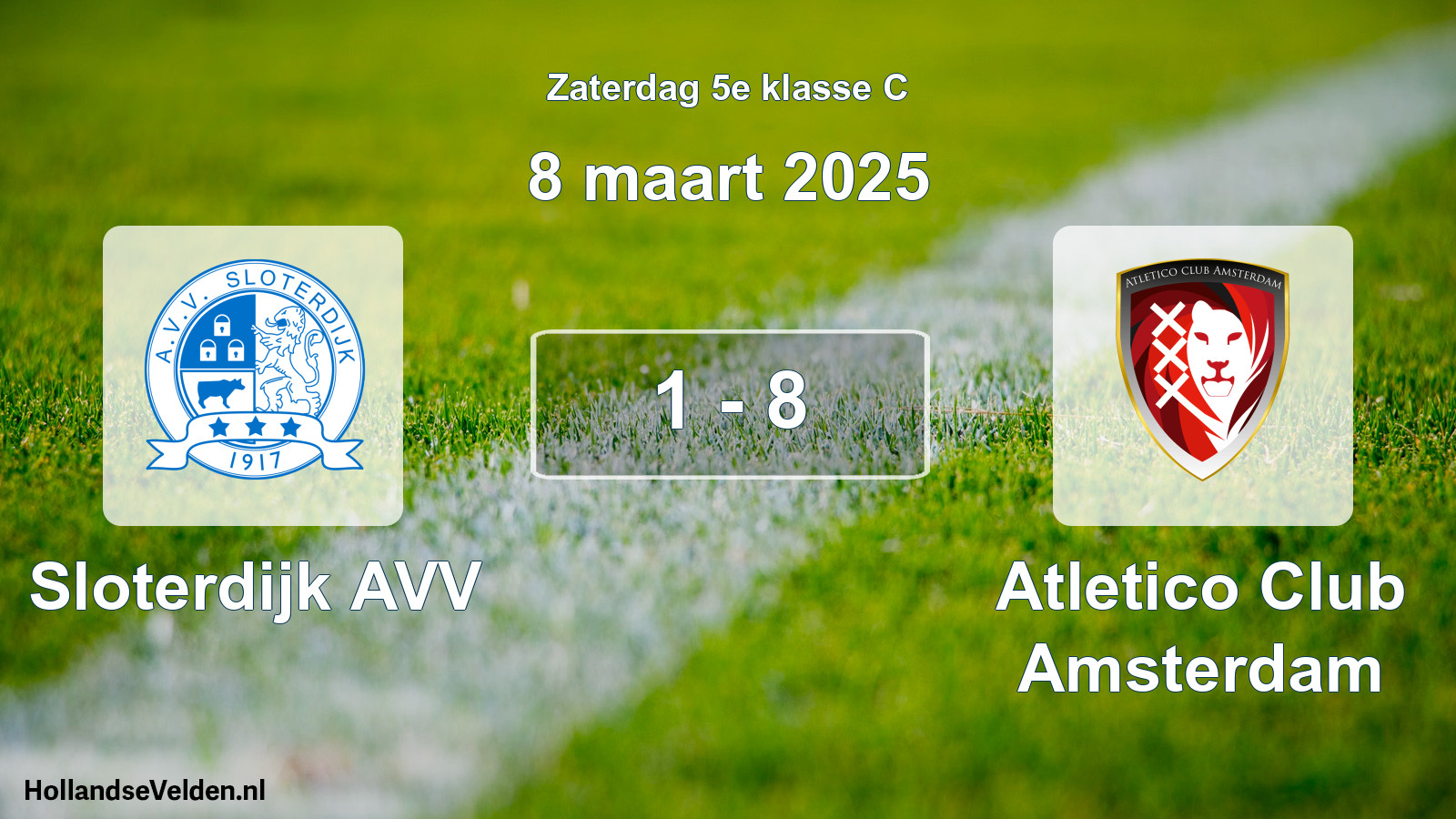 Total number of matches played: Sloterdijk AVV - Atletico Club Amsterdam 1 - 8 (8 March 2025)