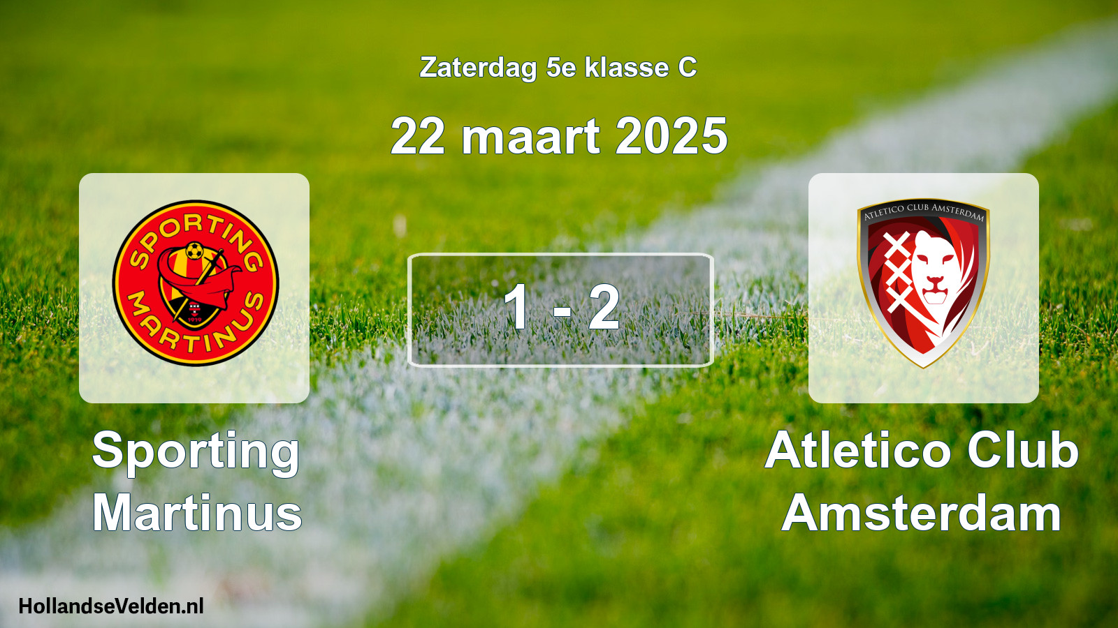 Total number of matches played: Sporting Martinus - Atletico Club Amsterdam 1 - 2 (22 March 2025)