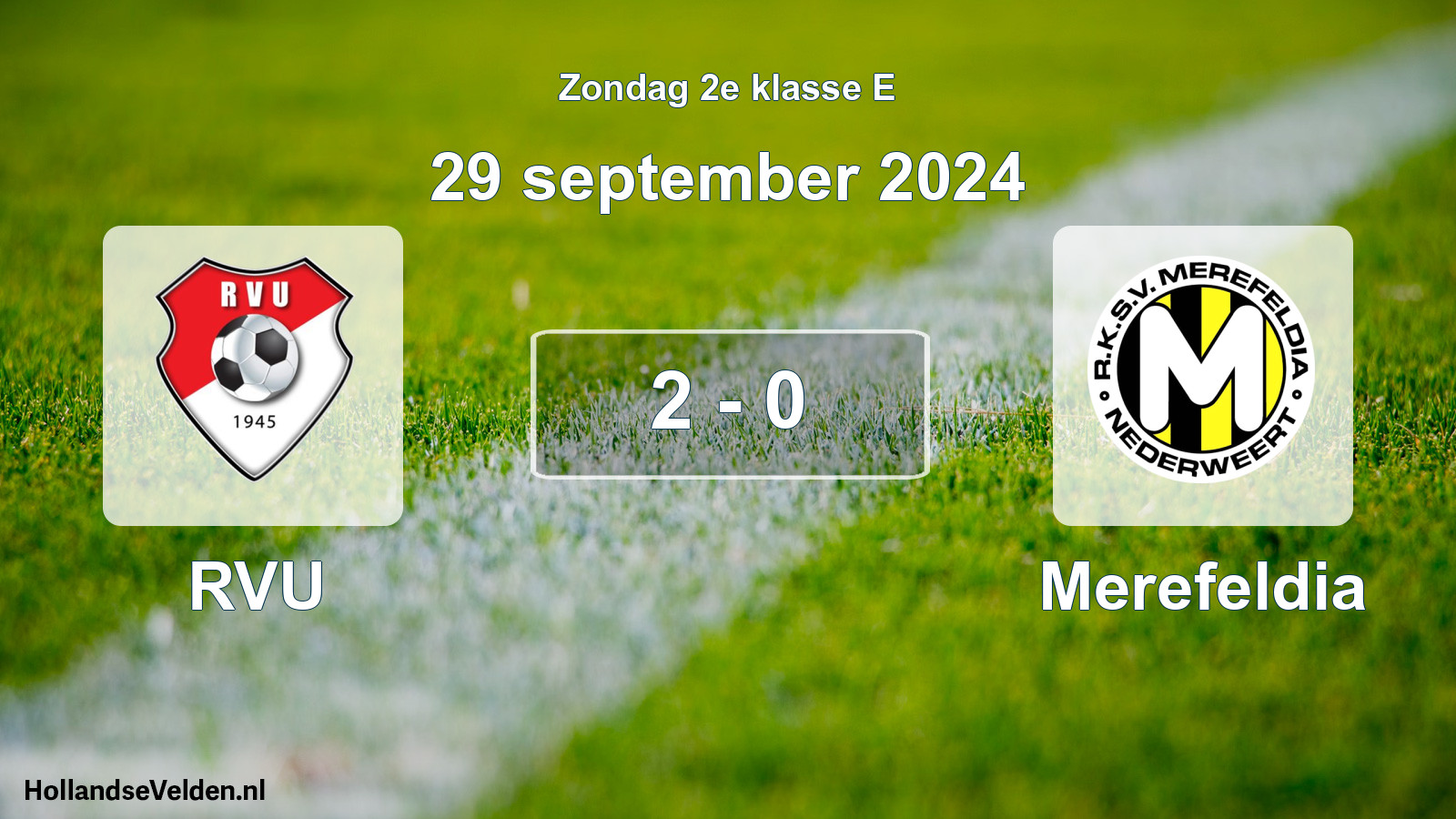 Total number of matches played: RVU - Merefeldia 2 - 0 (29 September 2024)