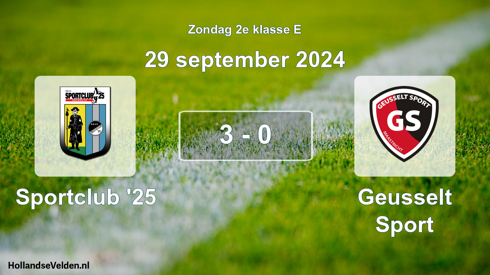 Total number of matches played: Sportclub '25 - Geusselt Sport 3 - 0 (29 September 2024)
