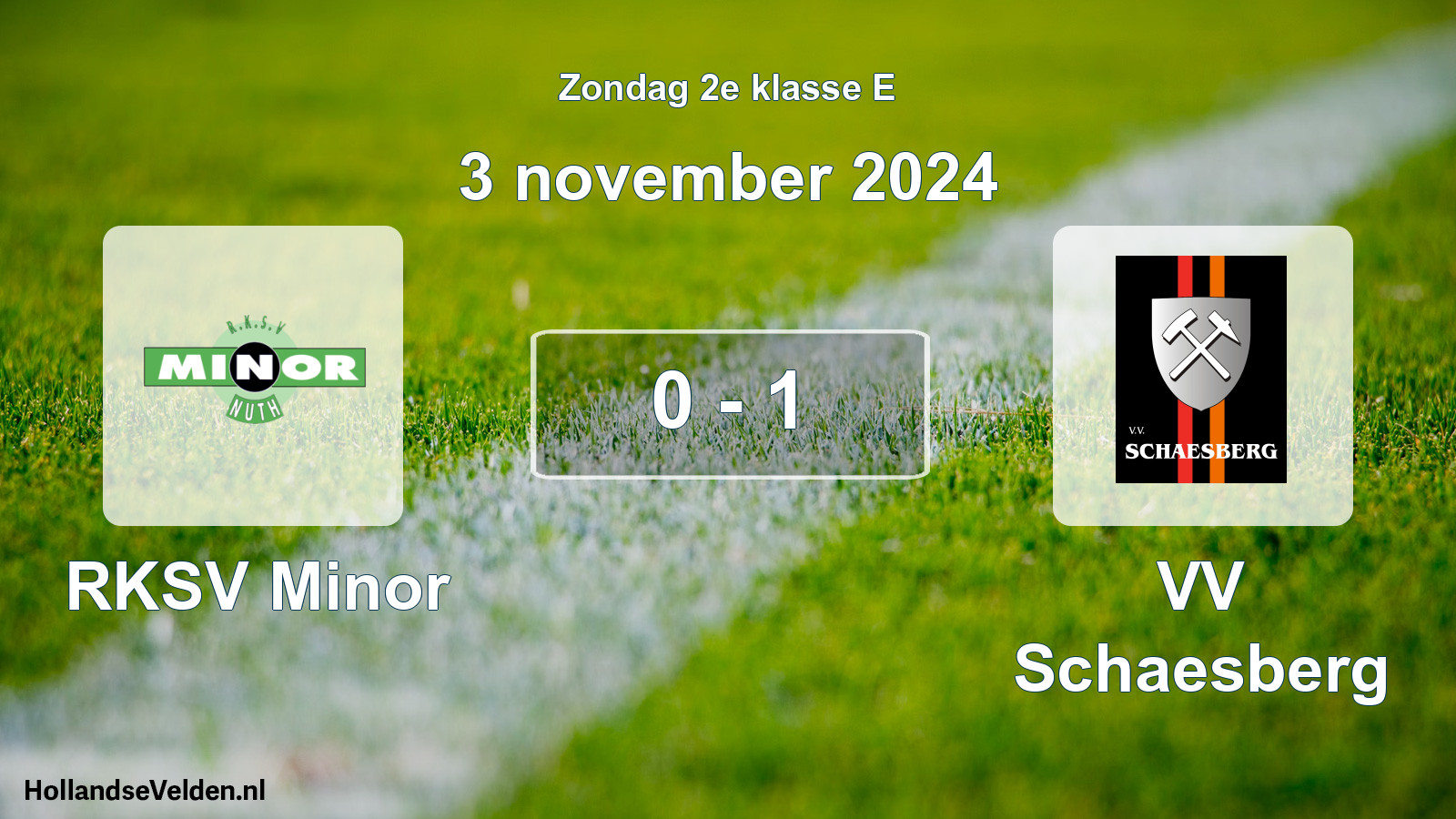 Total number of matches played: RKSV Minor - VV Schaesberg 0 - 1 (3 November 2024)