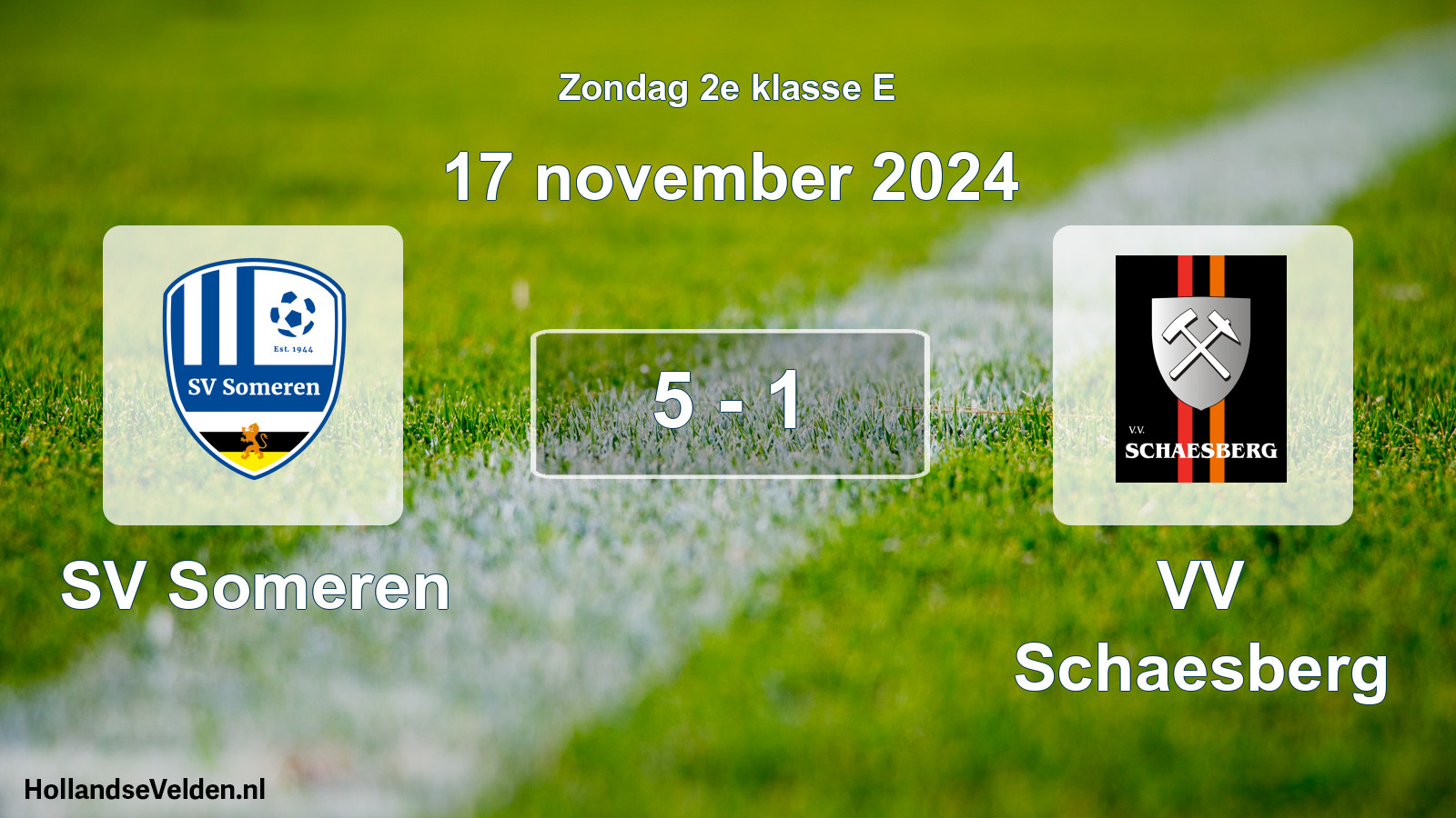 Total number of matches played: SV Someren - VV Schaesberg 5 - 1 (17 November 2024)